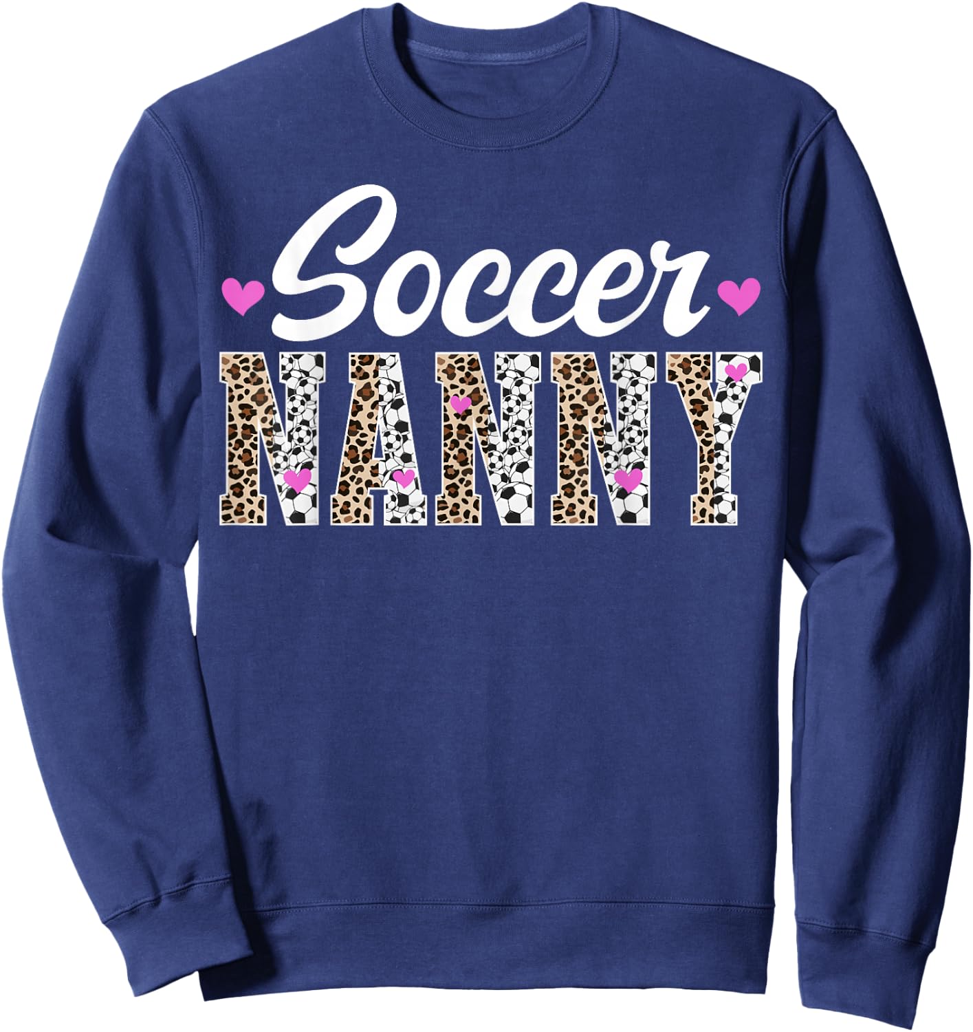 Soccer Nanny Of A Soccer Player Nanny Grandma Leopard Sweatshirt - Sweatshirt | Navy