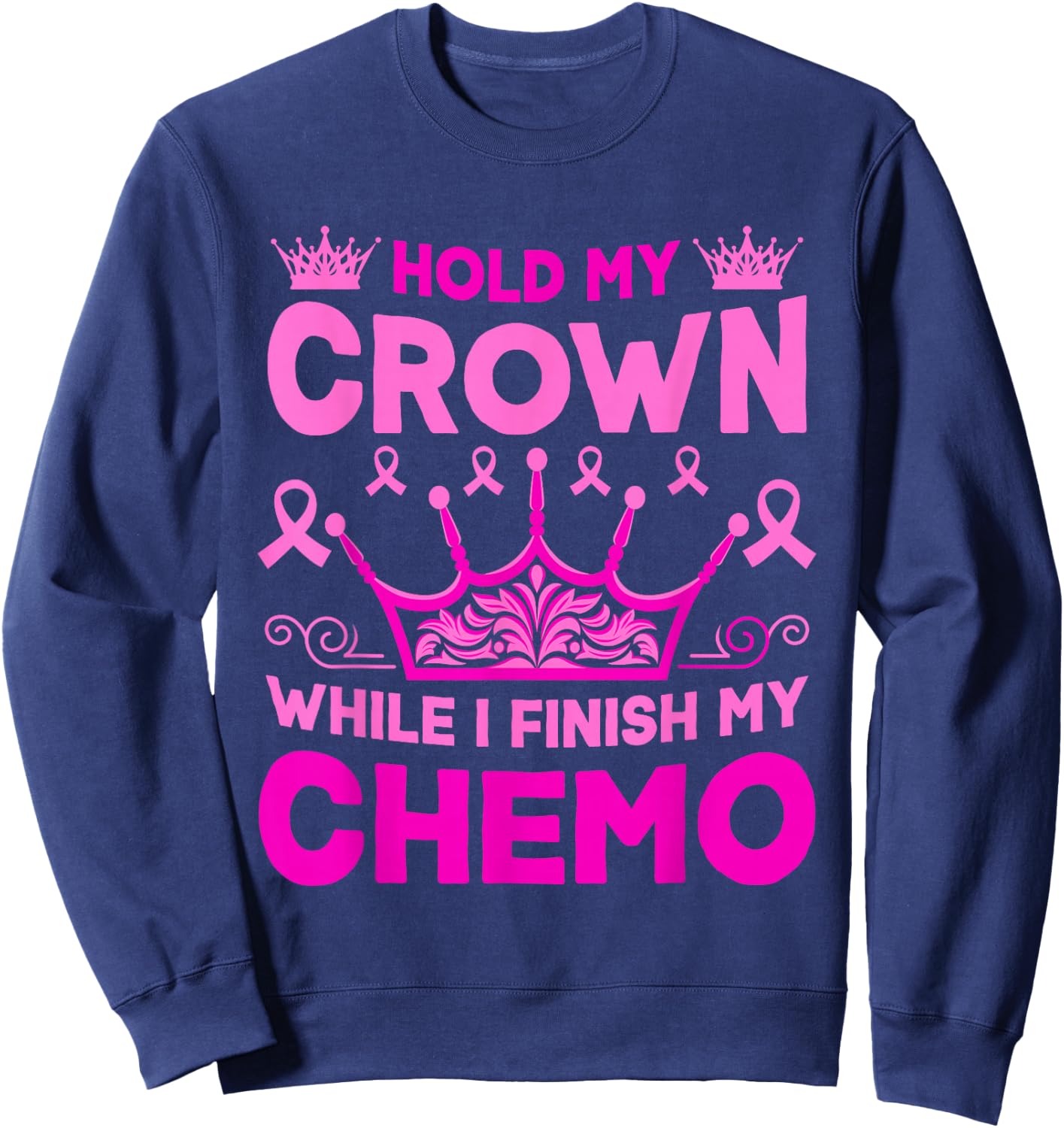Chemotherapy Chemo Women Sweatshirt - Sweatshirt | Navy