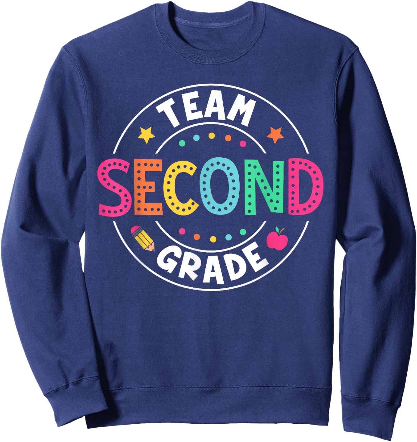 Team Second Grade Teacher Back To School 2nd Grade Squad Sweatshirt - Sweatshirt | Navy