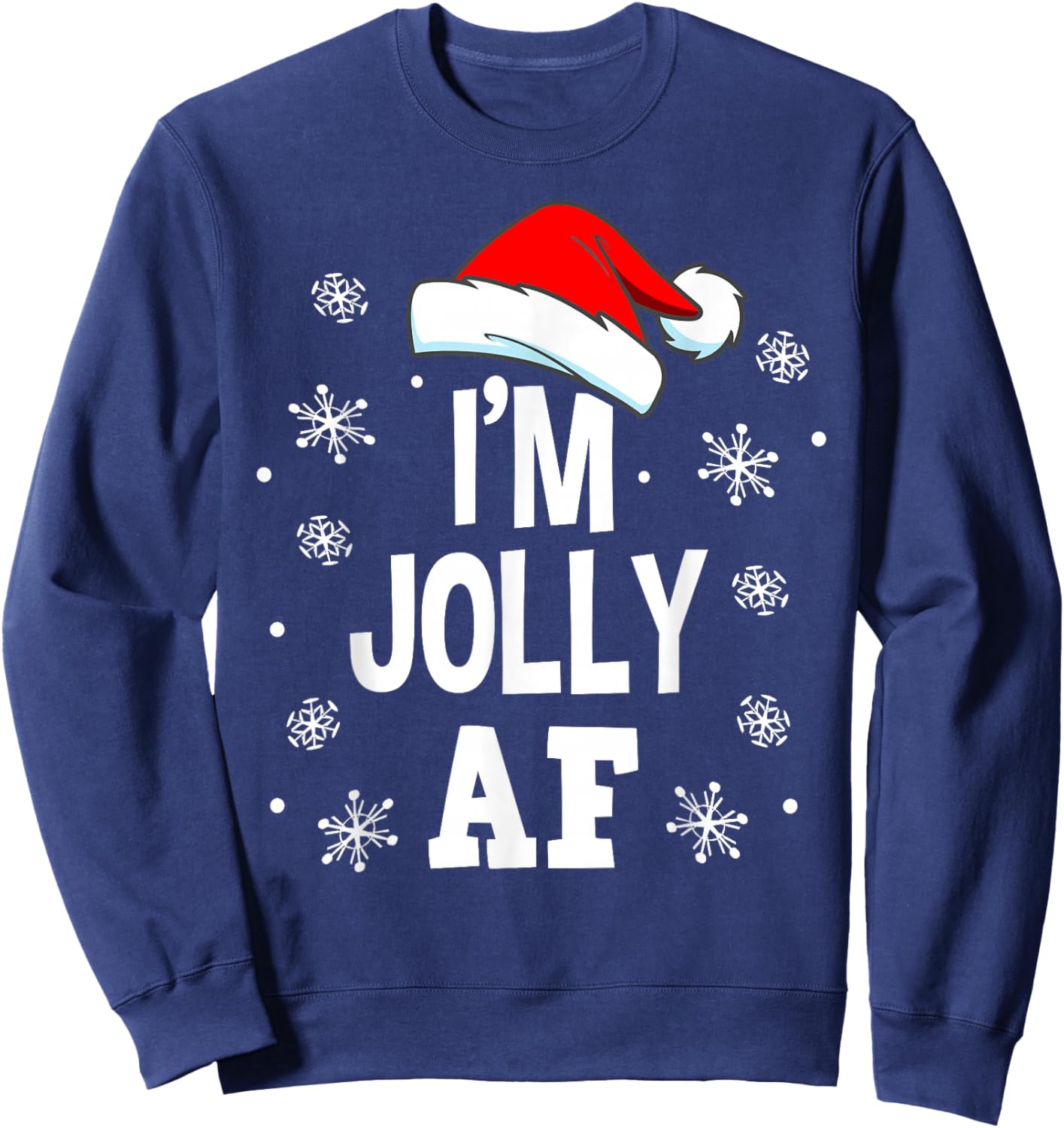 Funny Christmas Naughty Adults Pajama, Santa I'm Jolly AF Sweatshirt - Sweatshirt | Navy