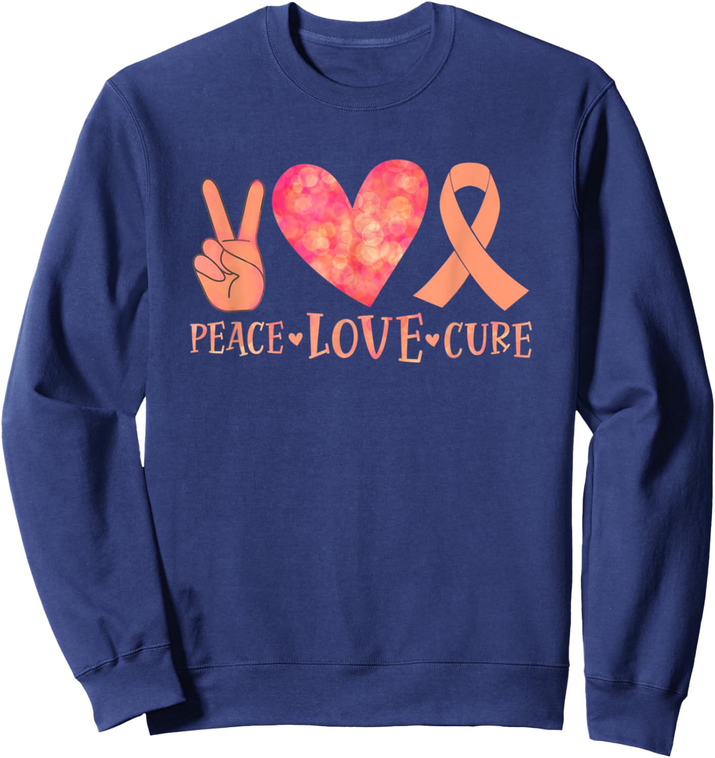 September Uterine Cancer Awareness Peace Love Cure Peach Sweatshirt - Sweatshirt | Navy
