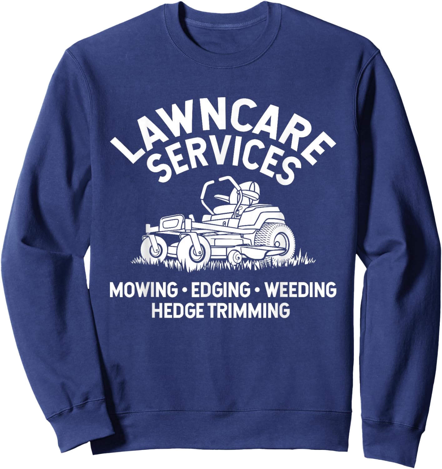 Lawn Care Services Zero Turn Mower Sweatshirt - Sweatshirt | Navy