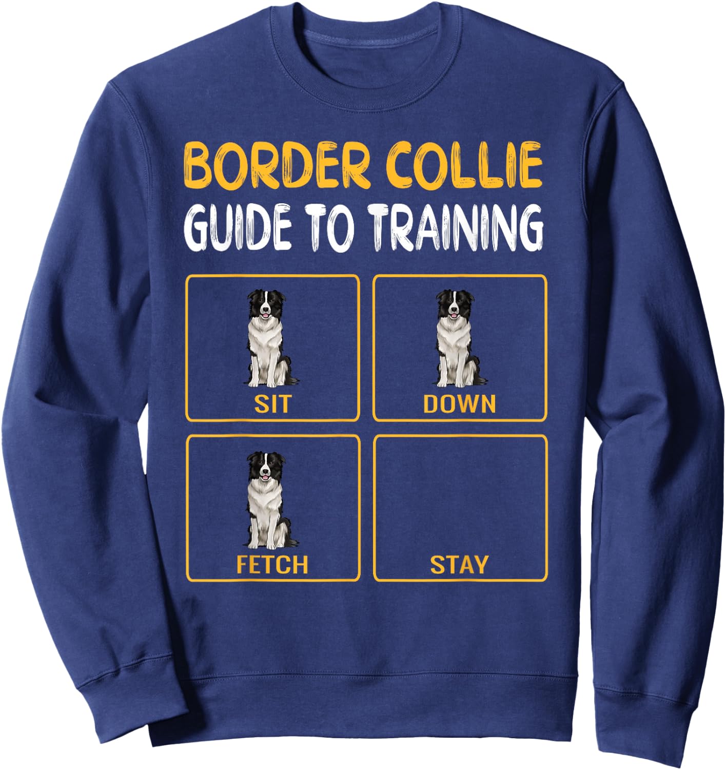 Funny Border Collie Guide to Training Dog Obedience Trainer Sweatshirt - Sweatshirt | Navy