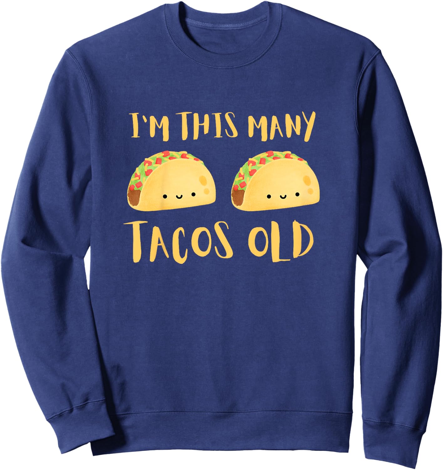 Kids I'm This Many Tacos Old - 2nd Birthday 2 Years Old Bday Sweatshirt - Sweatshirt | Navy
