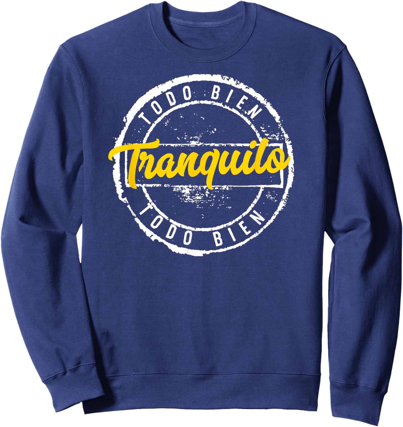 Tranquilo Todo Bien Playera Sweatshirt - Sweatshirt | Navy