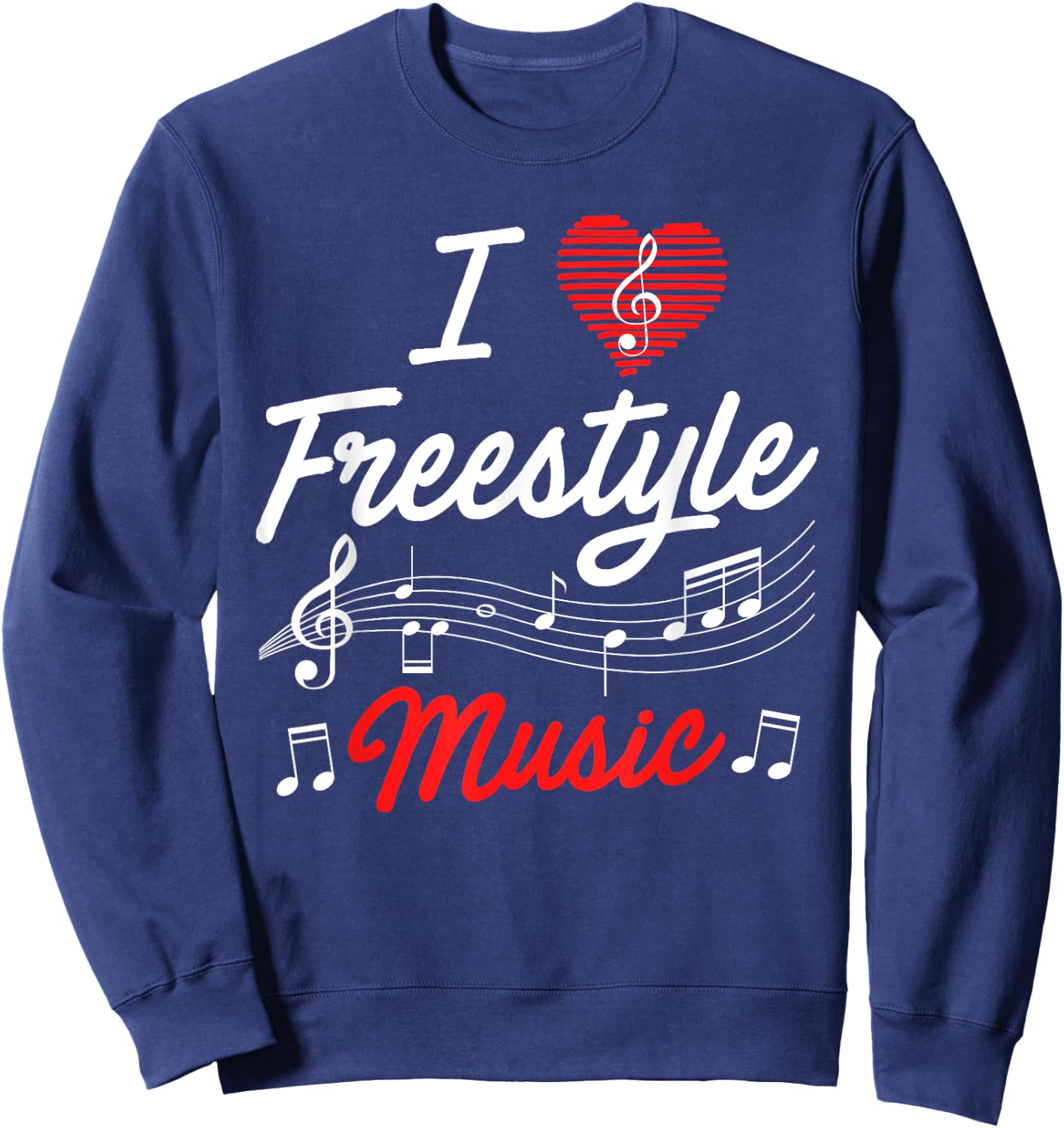 I love freestyle music Sweatshirt - Sweatshirt | Navy