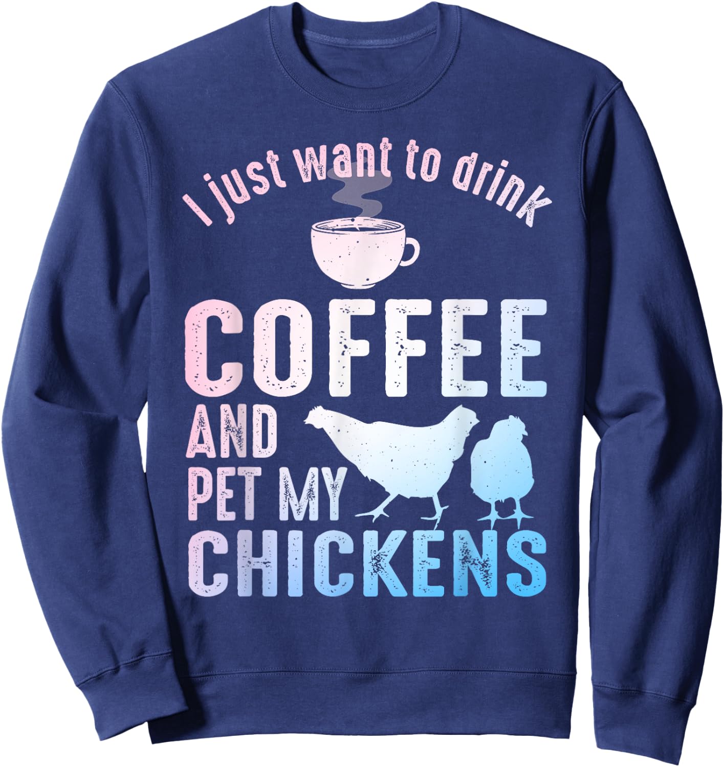 Funny Chicken Art Women Coffee Lover Chicken Farmer Sweatshirt - Sweatshirt | Navy
