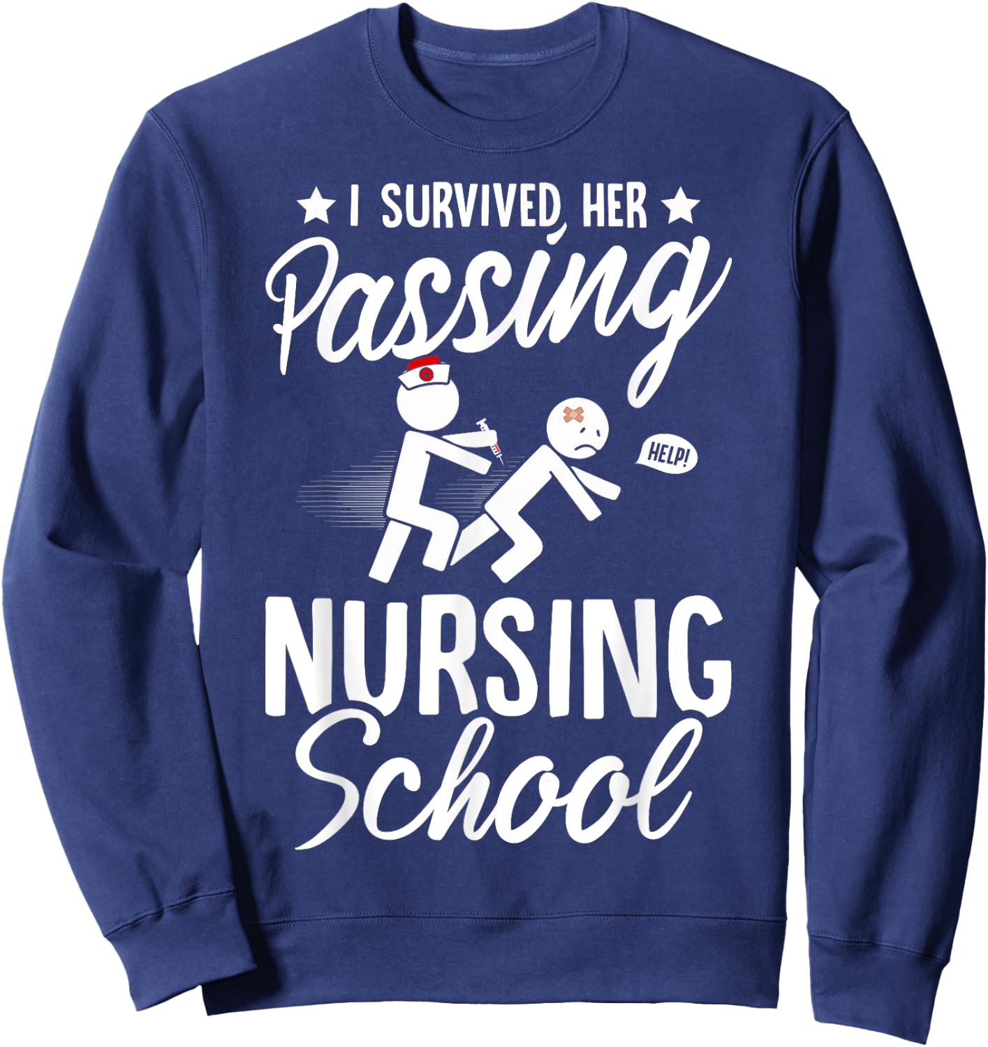 Nursing Funny I Survived Her Passing Nursing School Sweatshirt - Sweatshirt | Navy