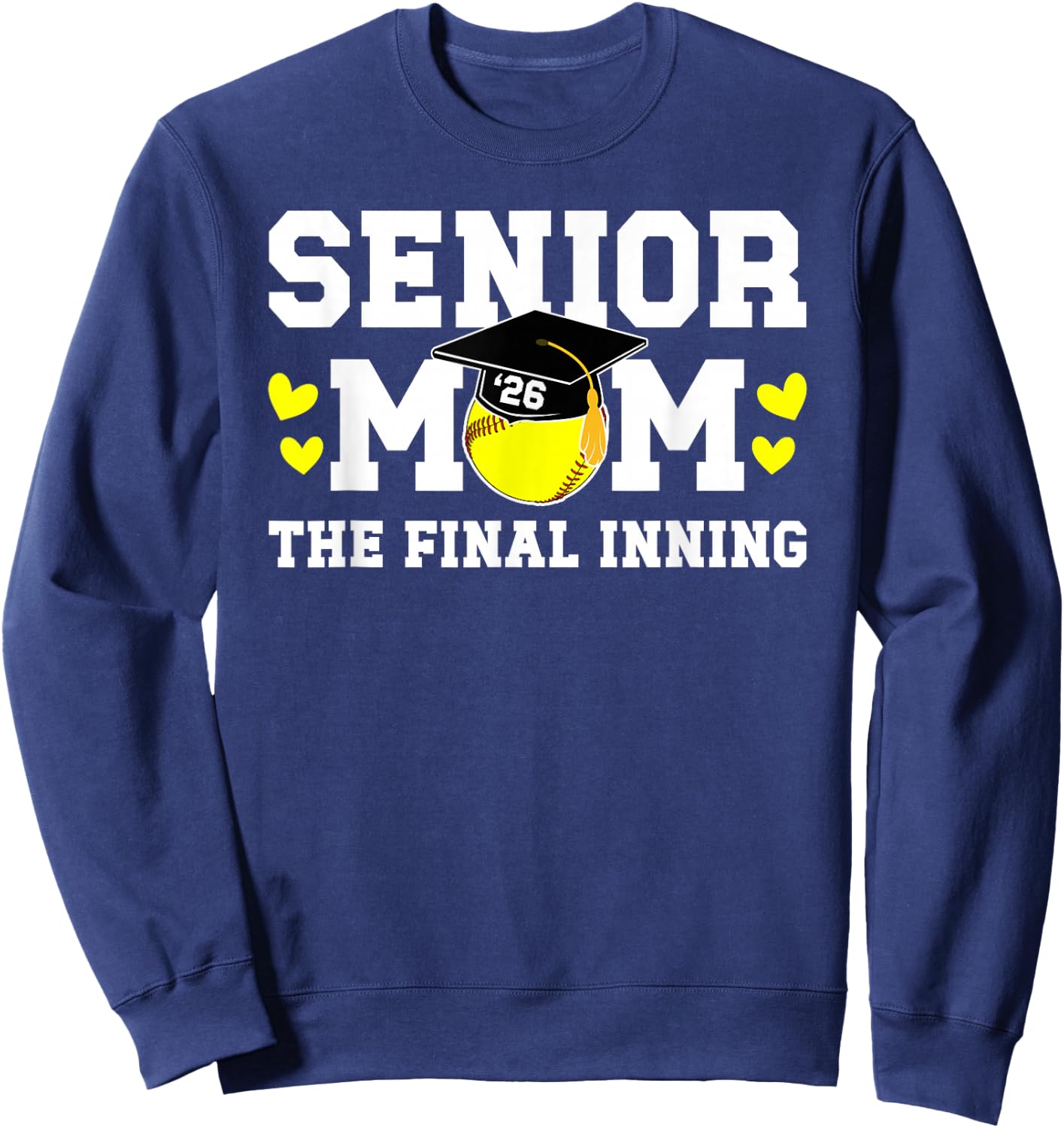 Softball Senior Mom 2026 The Final Inning Sweatshirt - Sweatshirt | Navy