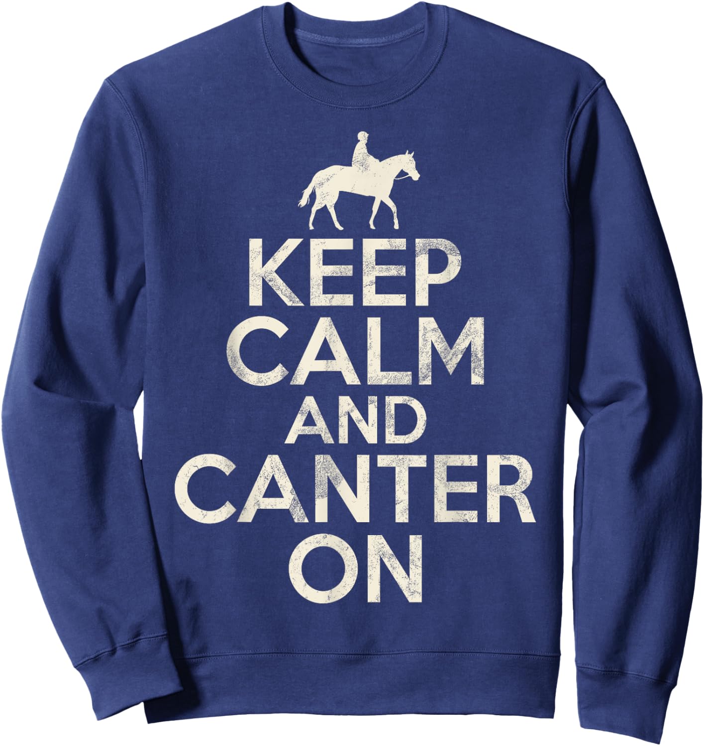 Keep Calm and Canter on Horse Trainer Sweatshirt - Sweatshirt | Navy