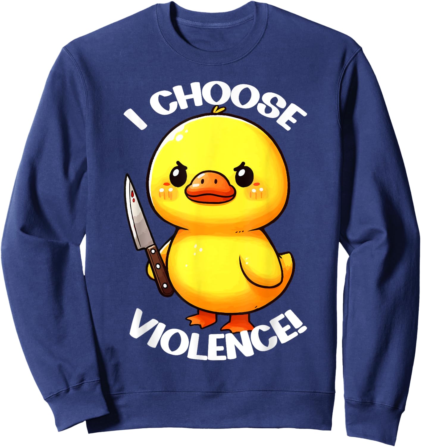 Funny I Choose Violence Duck Sweatshirt - Sweatshirt | Navy