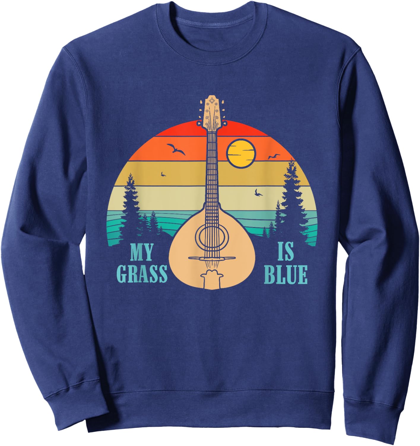 My Grass Is Blue Bluegrass String Instrument Mandolin Sweatshirt - Sweatshirt | Navy