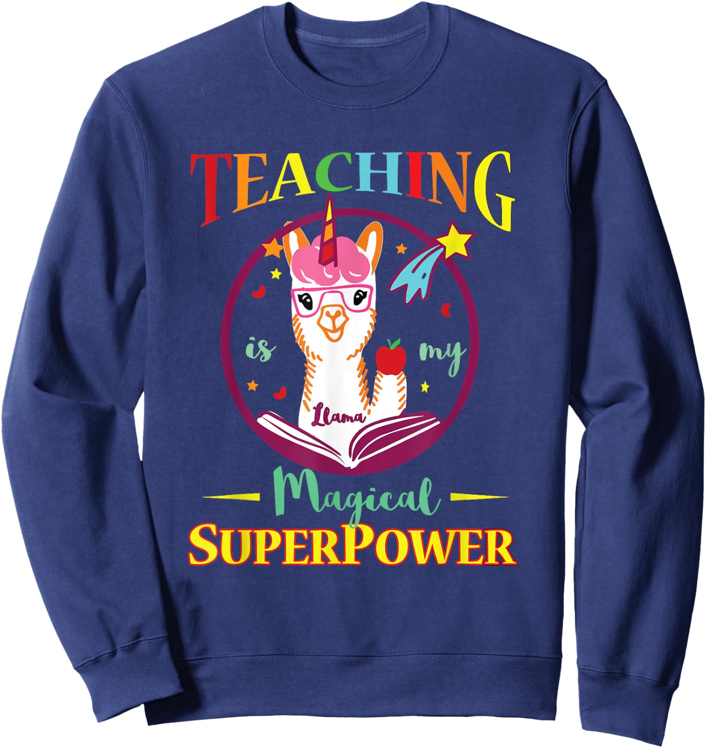Teaching Is Magical Superpower Llama Teacher Men Women Sweatshirt - Sweatshirt | Navy