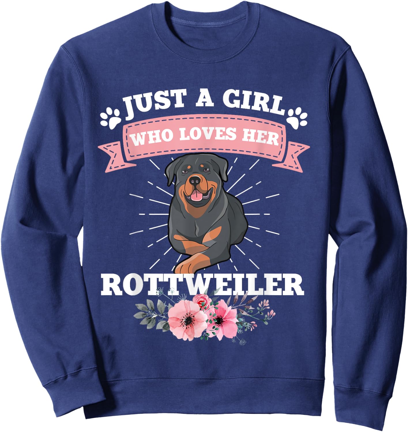 Just A Girl Who Loves Her Rottweiler Dog Gift Rottweiler Sweatshirt - Sweatshirt | Navy