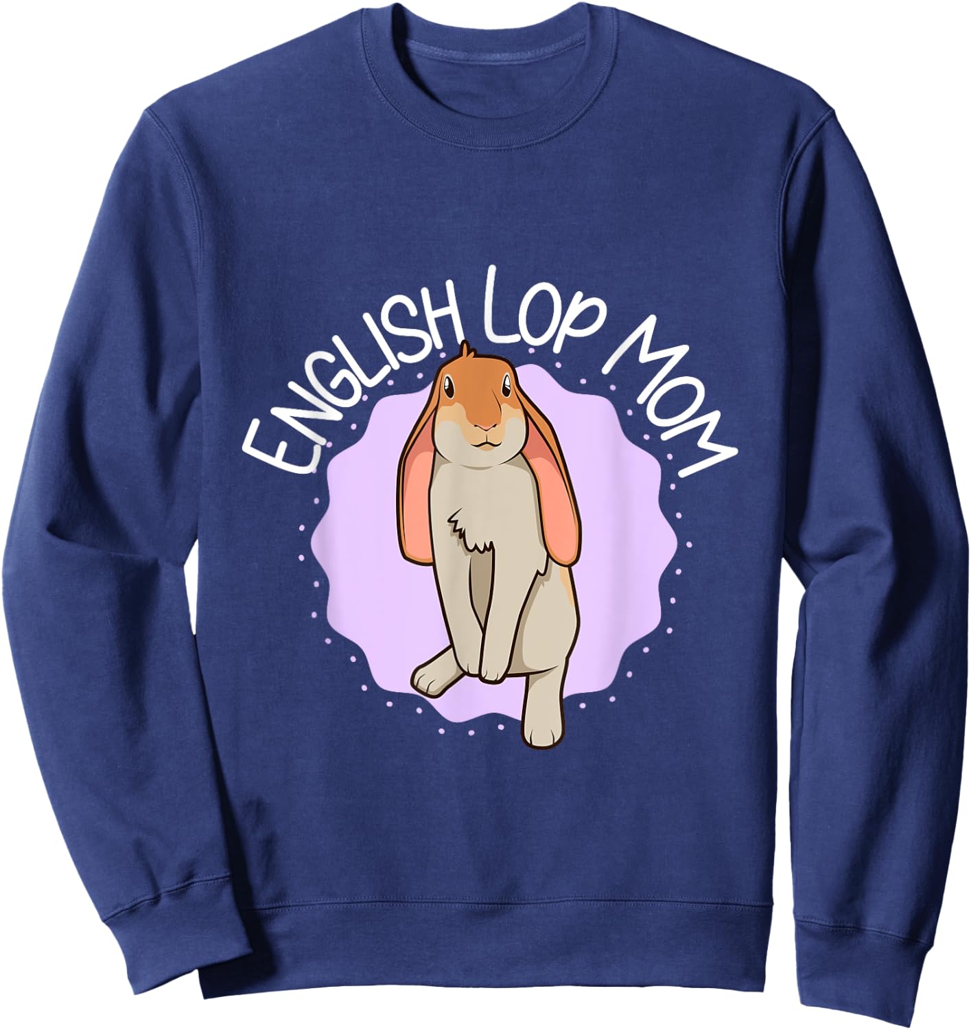 English Lop Mom Sweatshirt - Sweatshirt | Navy