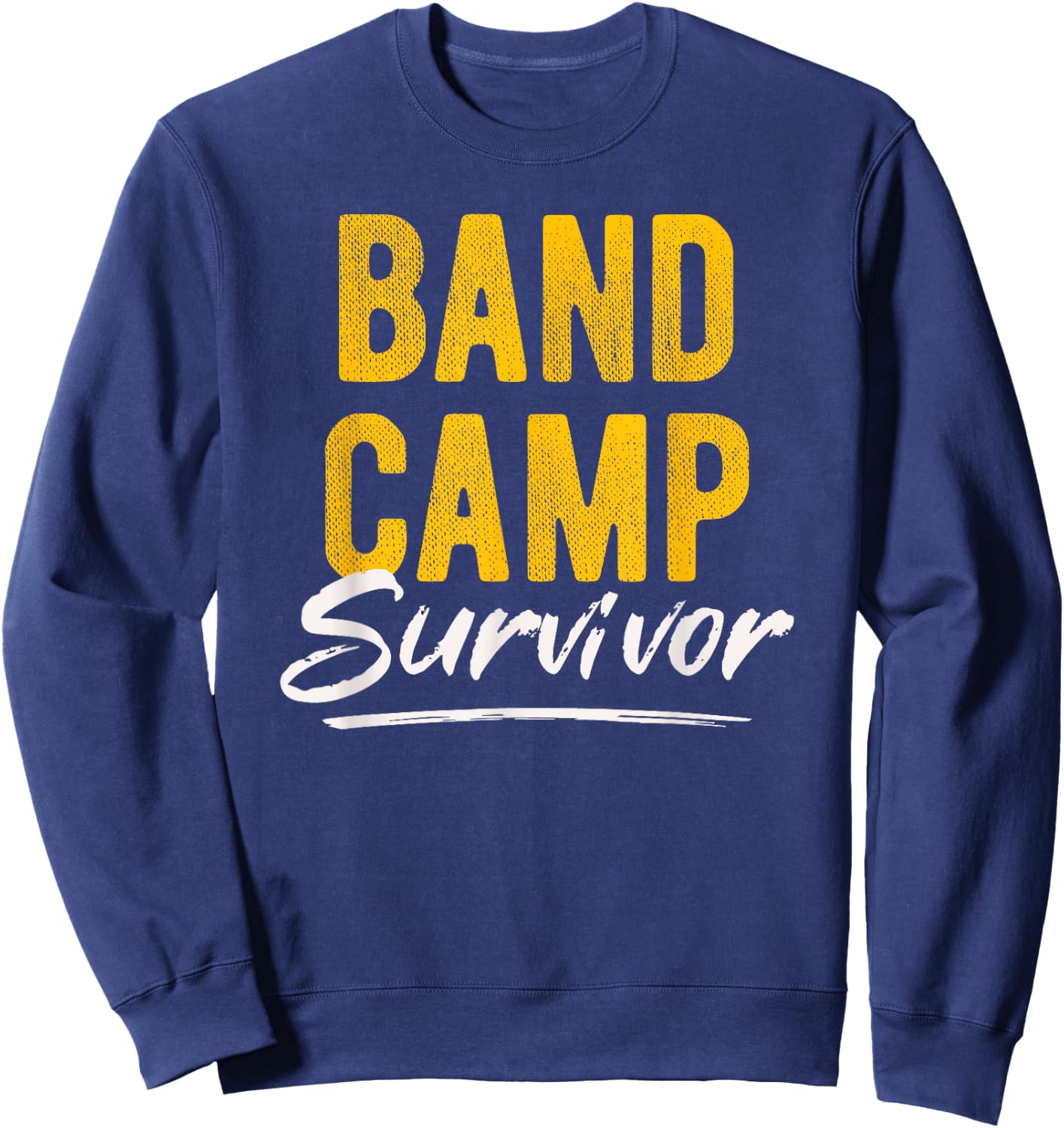 Marching Band Camp Survivor Sweatshirt - Sweatshirt | Navy
