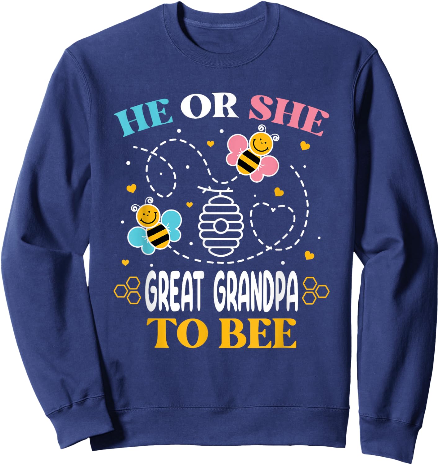 He Or She Great Grandpa to Bee Gender Baby Reveal Sweatshirt - Sweatshirt | Navy