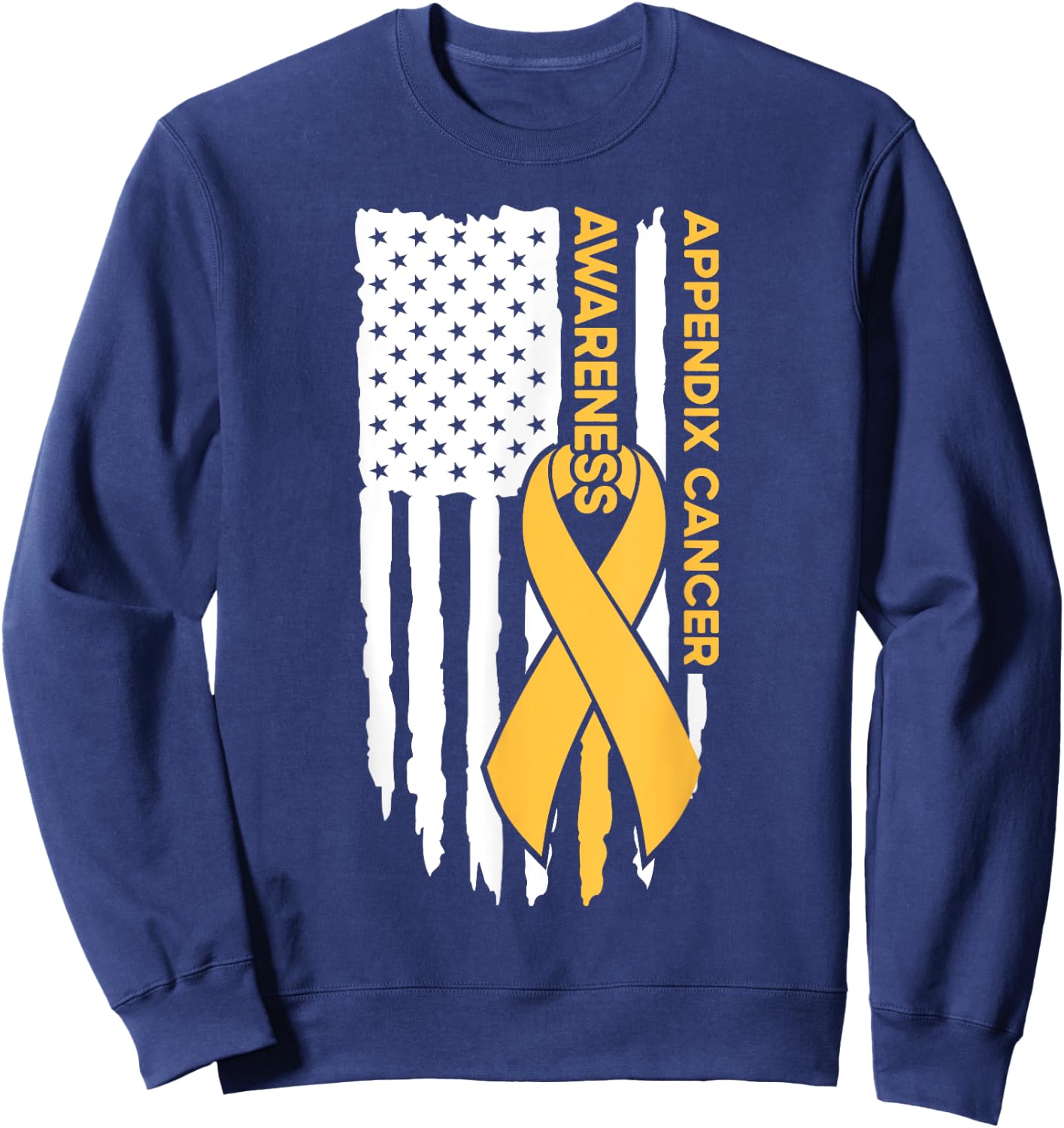 Appendix Cancer Awareness Flag Appendix Cancer Sweatshirt - Sweatshirt | Navy
