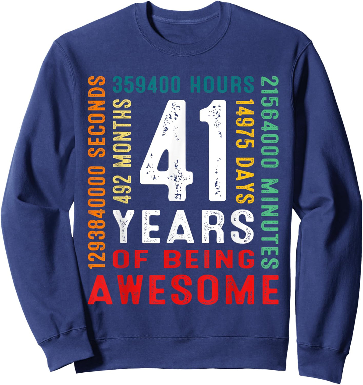 41 Years Old Vintage Retro 41st Birthday Gifts 492 Months Sweatshirt - Sweatshirt | Navy