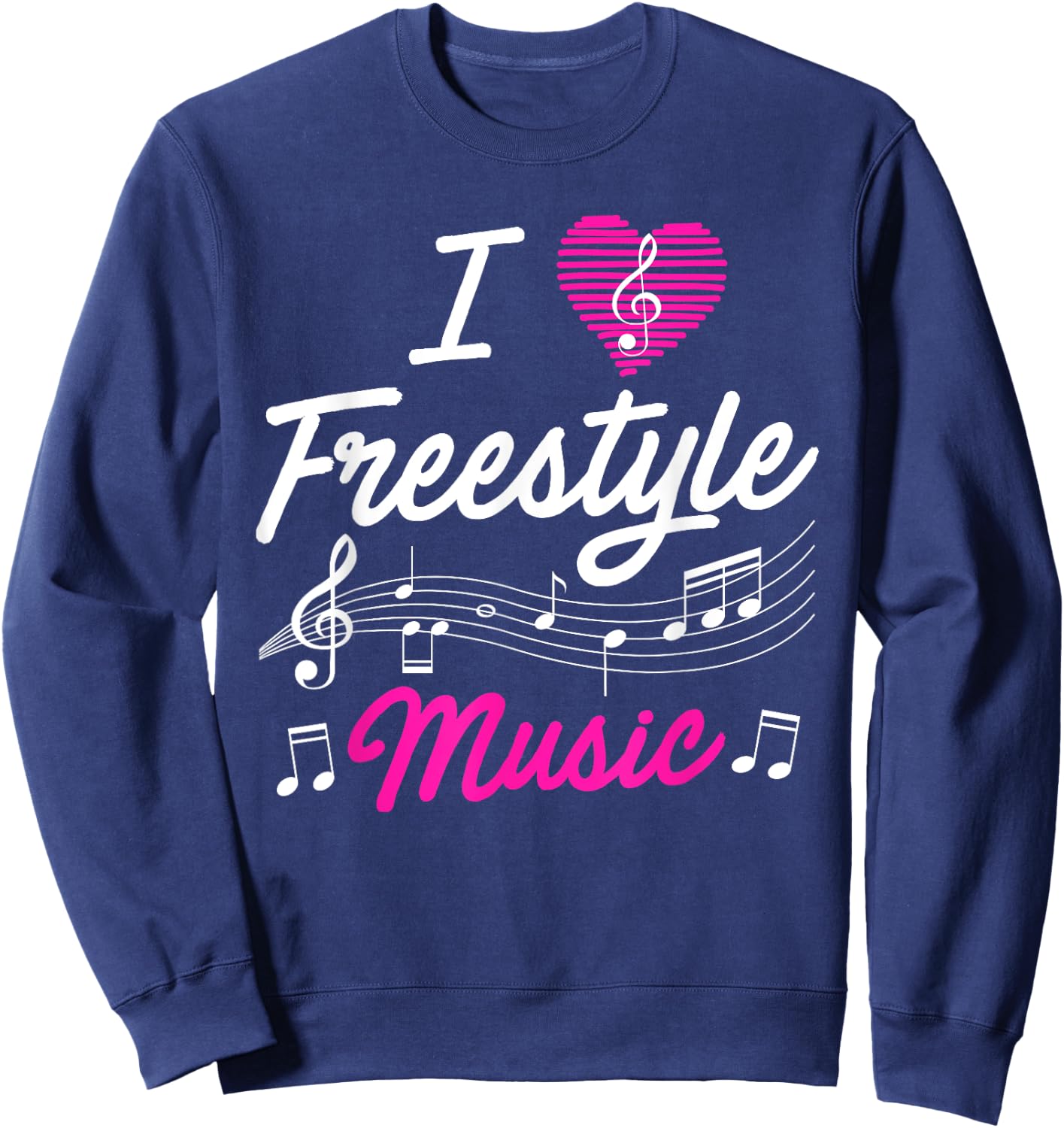 I love freestyle music Sweatshirt - Sweatshirt | Navy