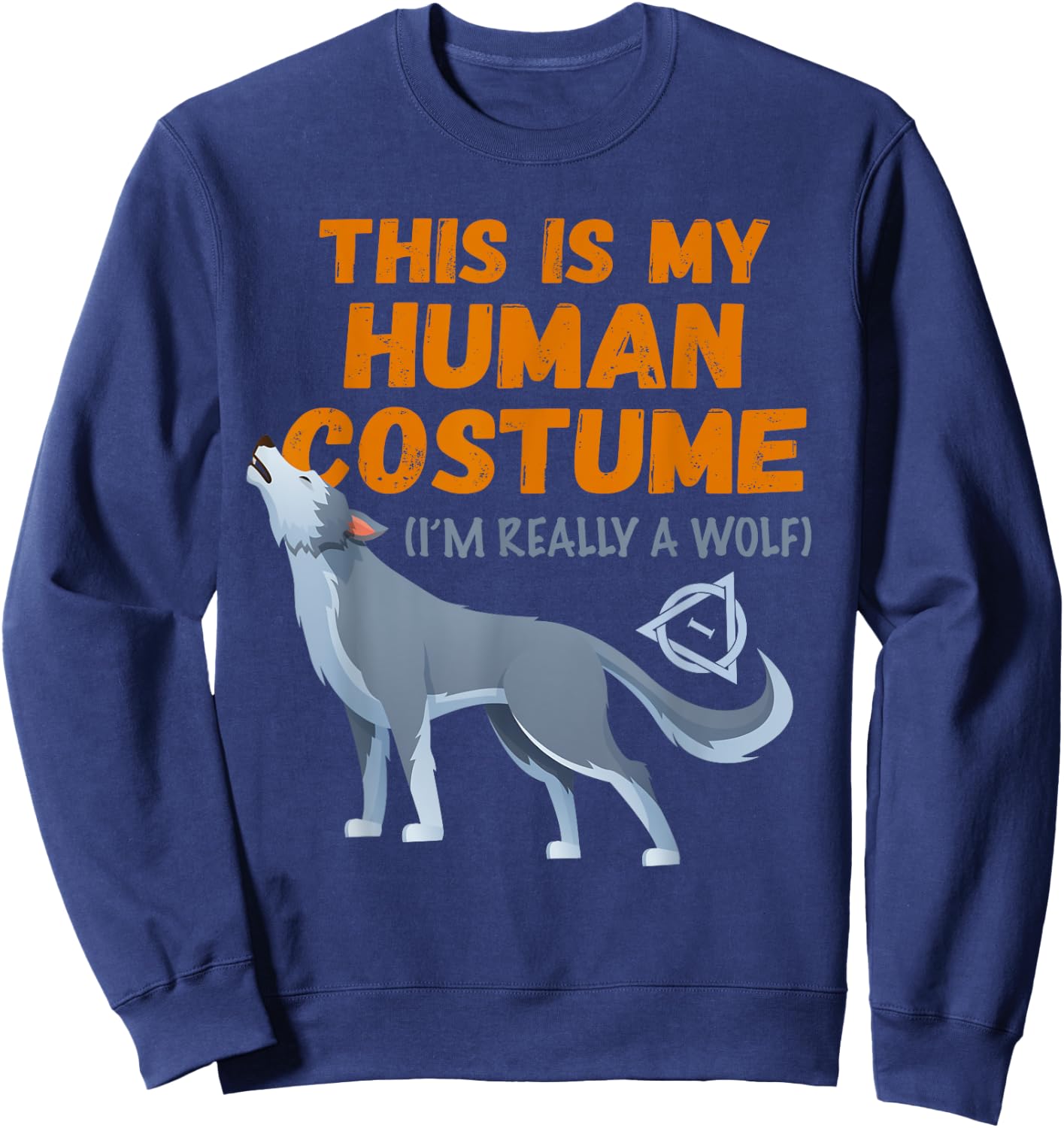 Therian wolf costume this is my human otherkin quadrobics Sweatshirt - Sweatshirt | Navy