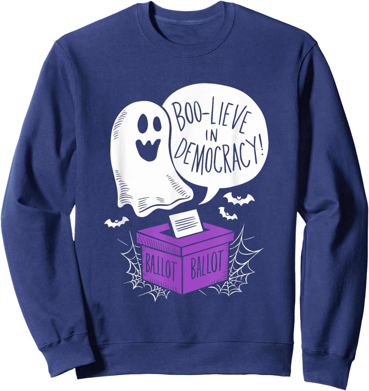 Boo-lieve Democracy Elections Halloween democracy voting Sweatshirt - Sweatshirt | Navy