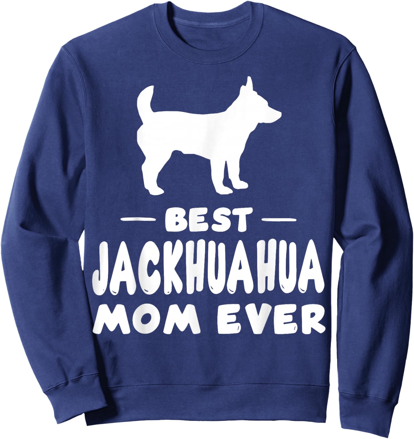Best Jackahuahua Mom Ever Sweatshirt - Sweatshirt | Navy