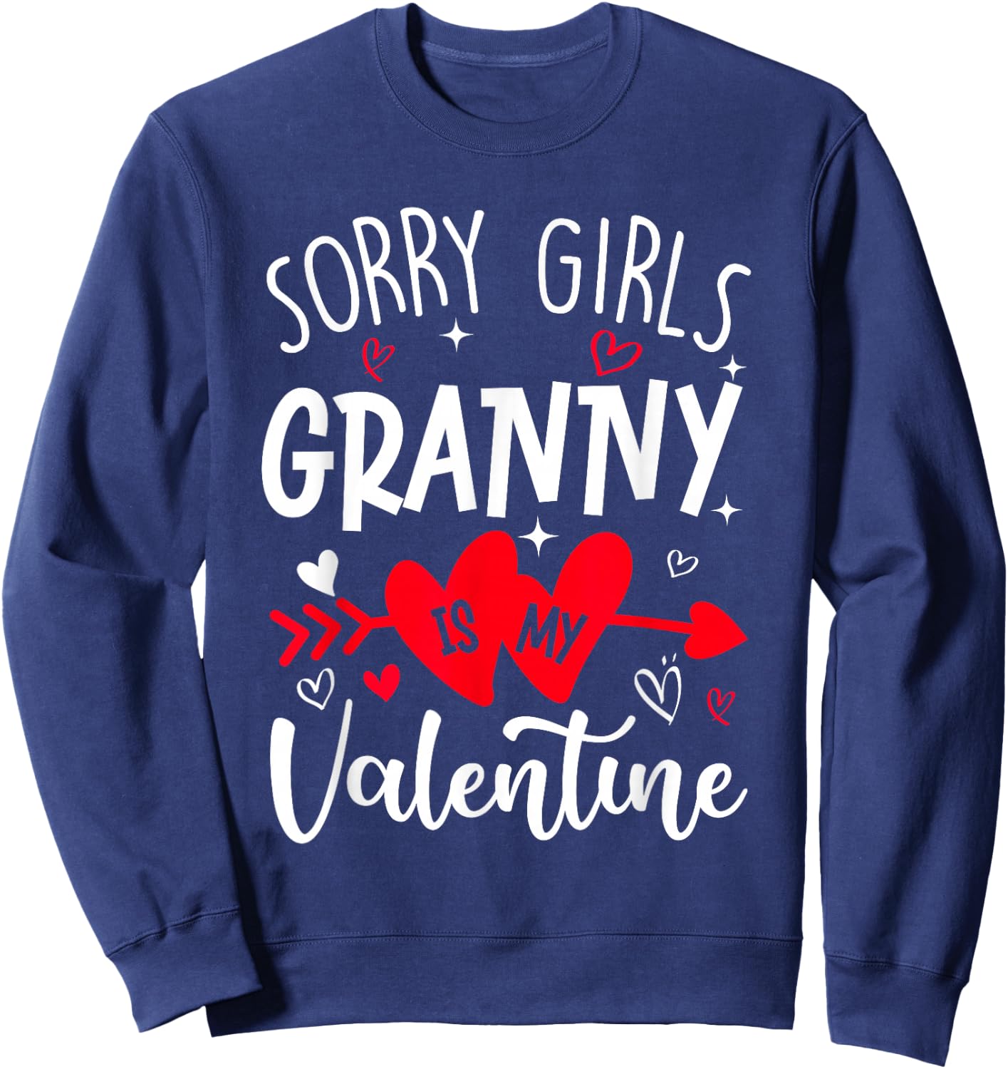 Sorry Girls Granny Is My Valentine Heart Valentine Boys Sweatshirt - Sweatshirt | Navy