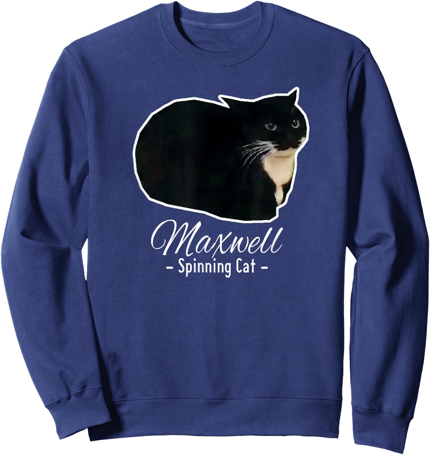 Spinning Cat Meme Maxwell The Cat Meme Sweatshirt - Sweatshirt | Navy