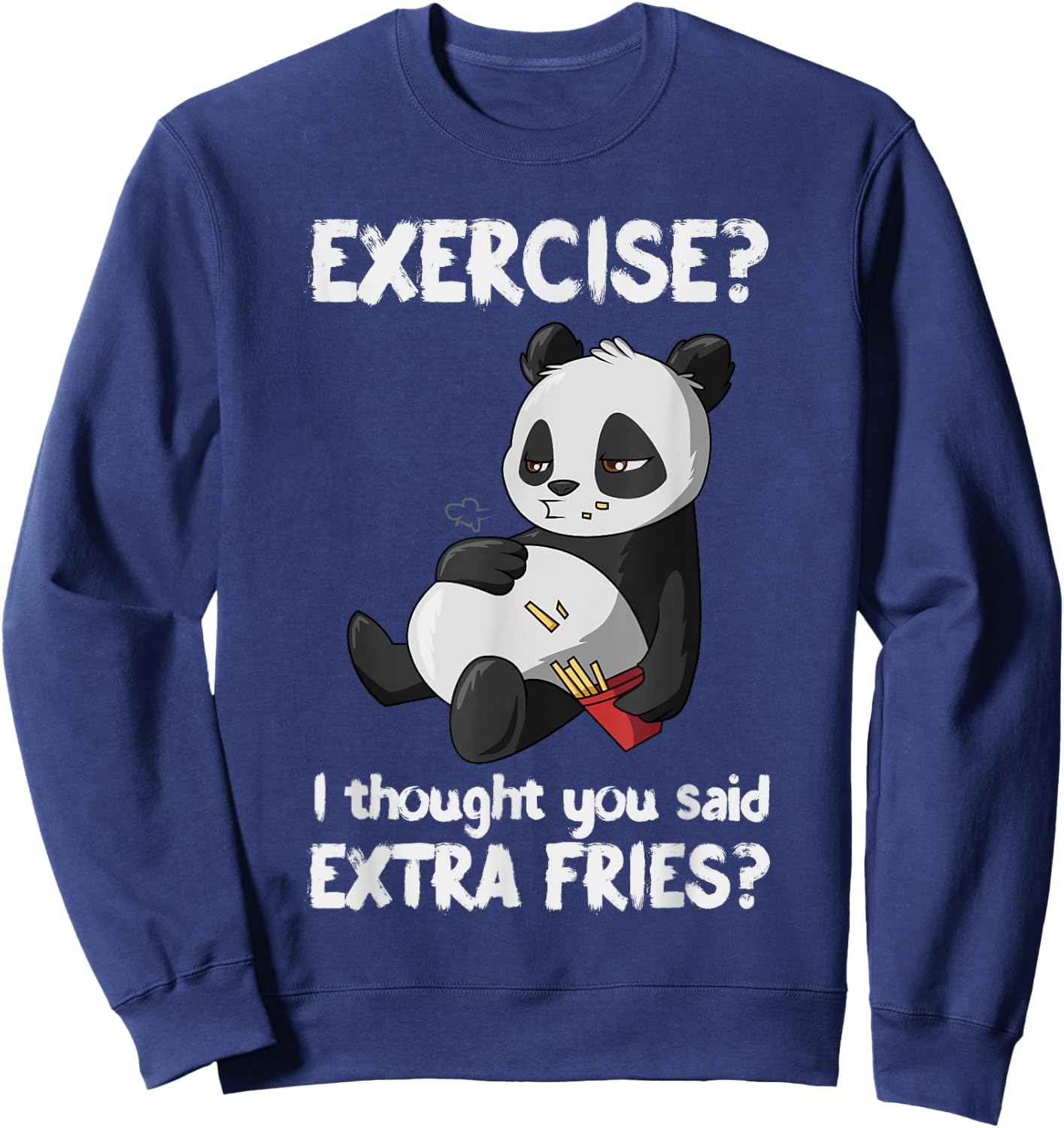 Funny Panda Exercise I Thought You Said Extra Fries Sweatshirt - Sweatshirt | Navy