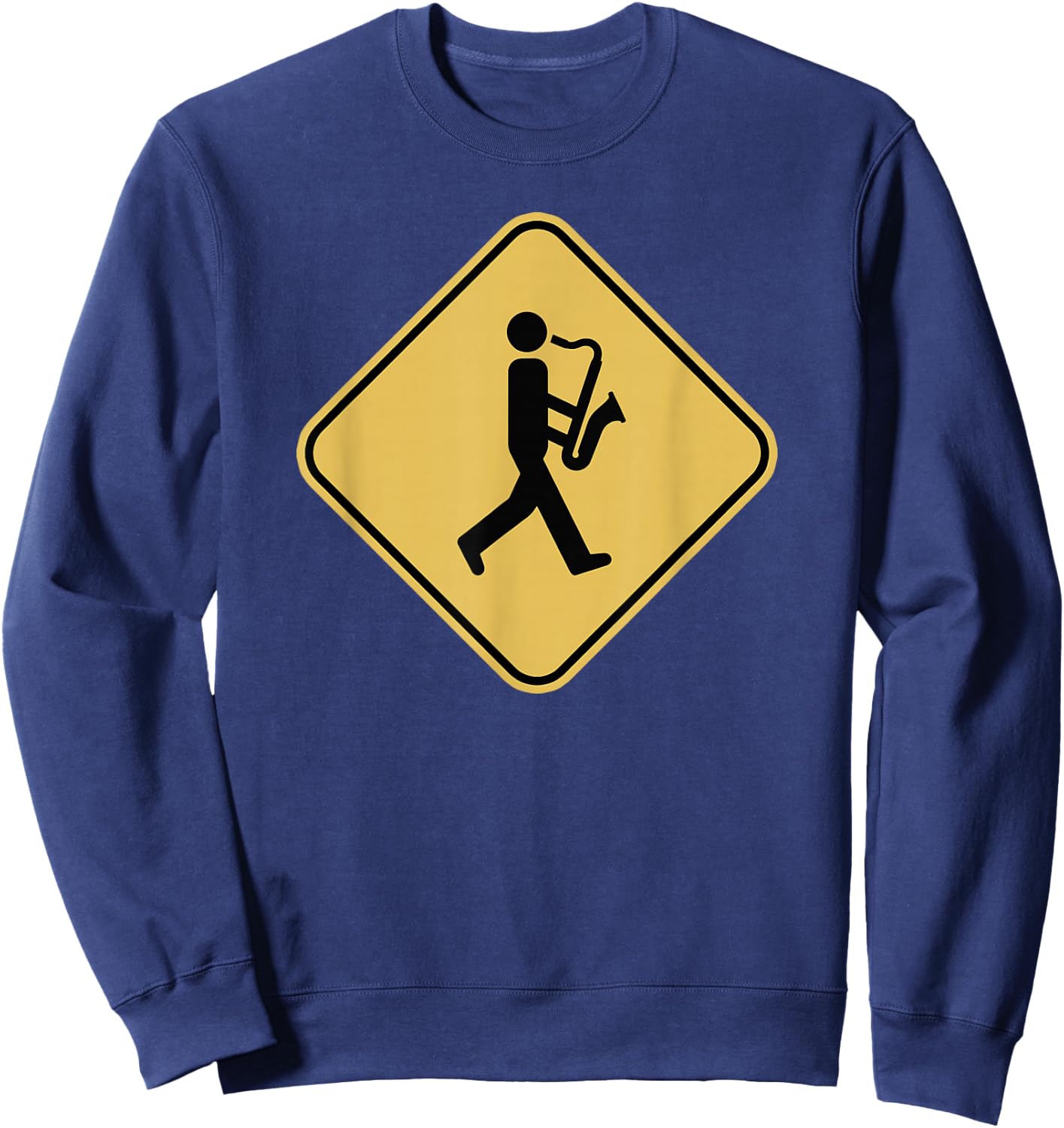 Funny Saxophone Player Warning Sign Alto Tenor Sax Sweatshirt - Sweatshirt | Navy
