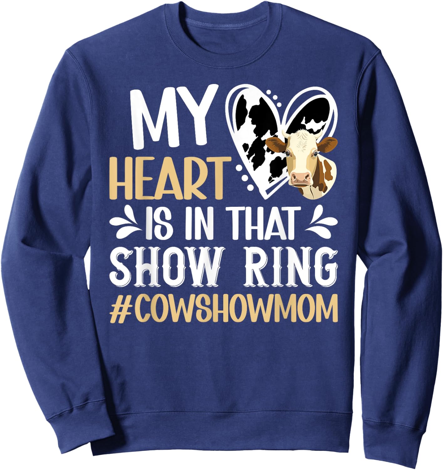 In That Show Ring Cow Show Mom Cow Show Mama Sweatshirt - Sweatshirt | Navy