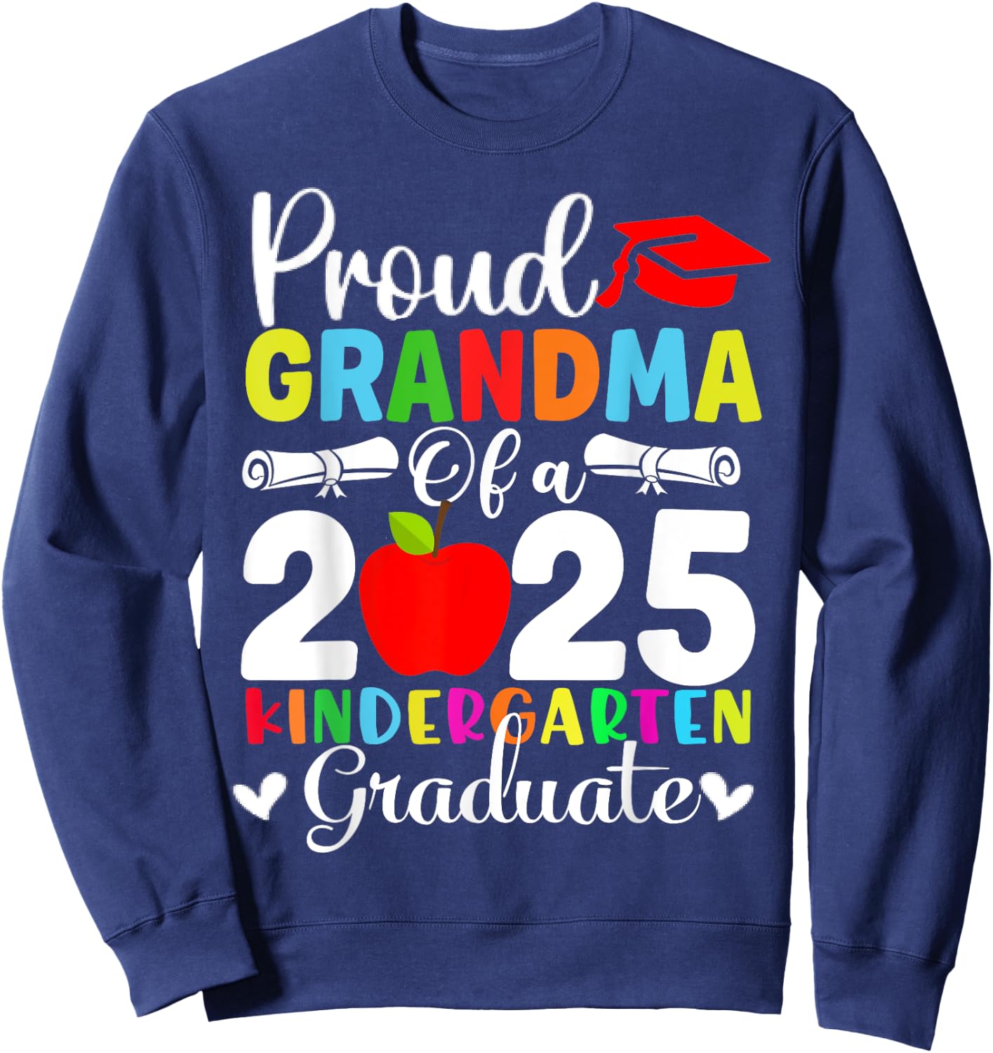 Proud Grandma of A 2025 Kindergarten Graduate Graduation Sweatshirt - Sweatshirt | Navy