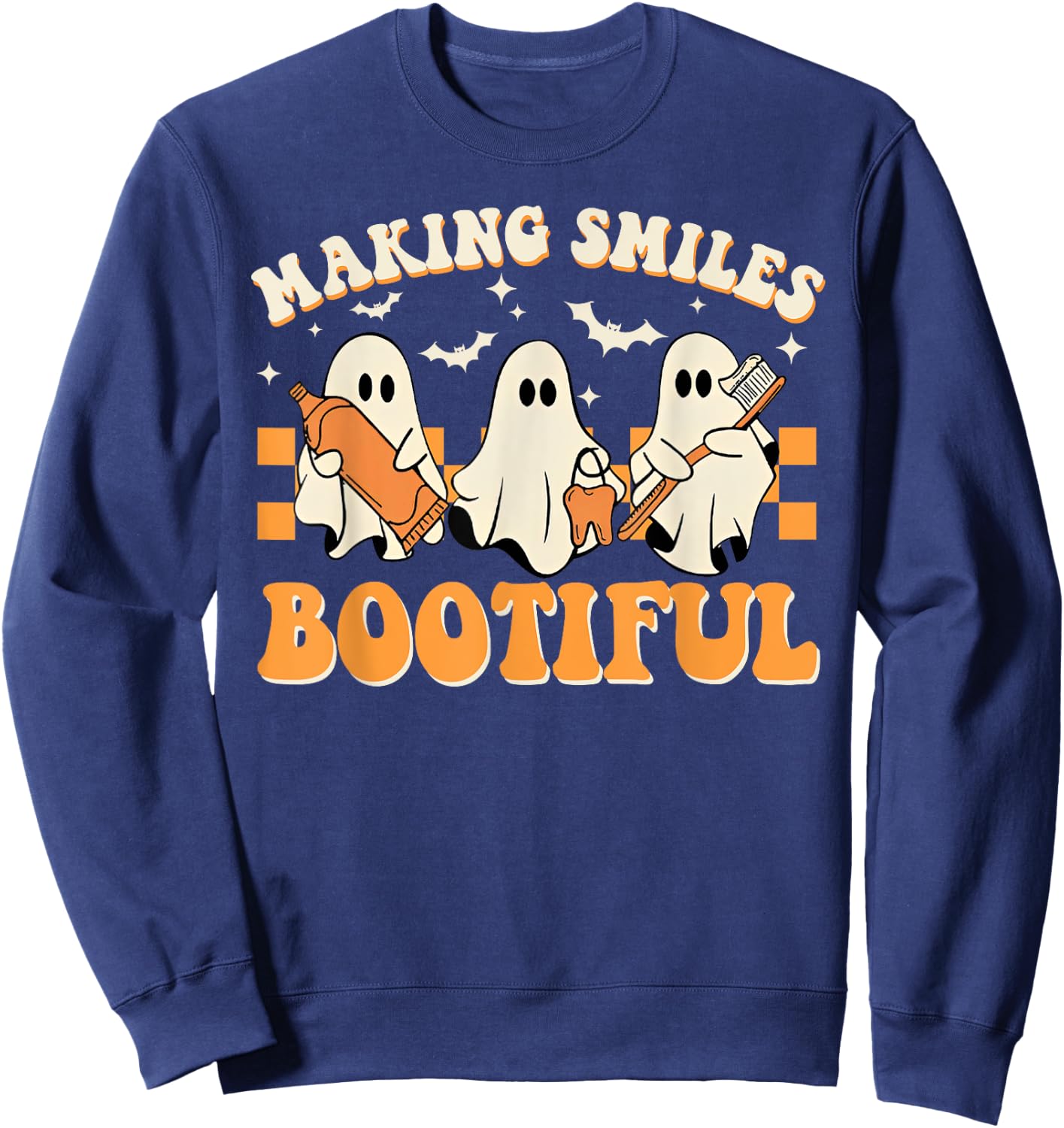 Making Smiles Bootiful Halloween Funny Ghost Dentist Dental Sweatshirt - Sweatshirt | Navy