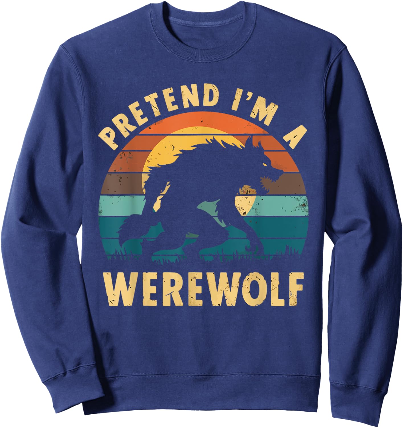 Pretend I'm A Werewolf Sweatshirt - Sweatshirt | Navy