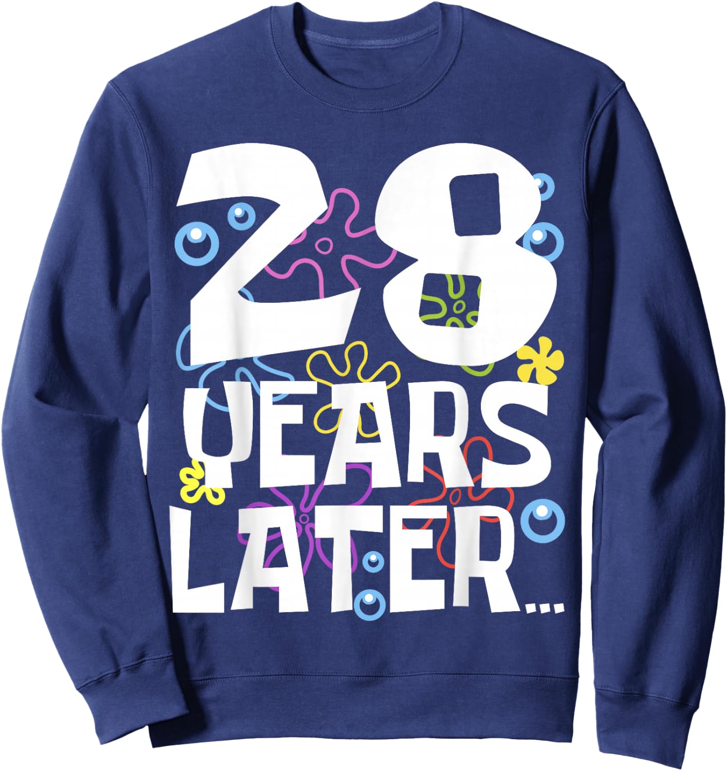 28 YEARS LATER 28th 28 year Old Birthday Gifts Men Sweatshirt - Sweatshirt | Navy