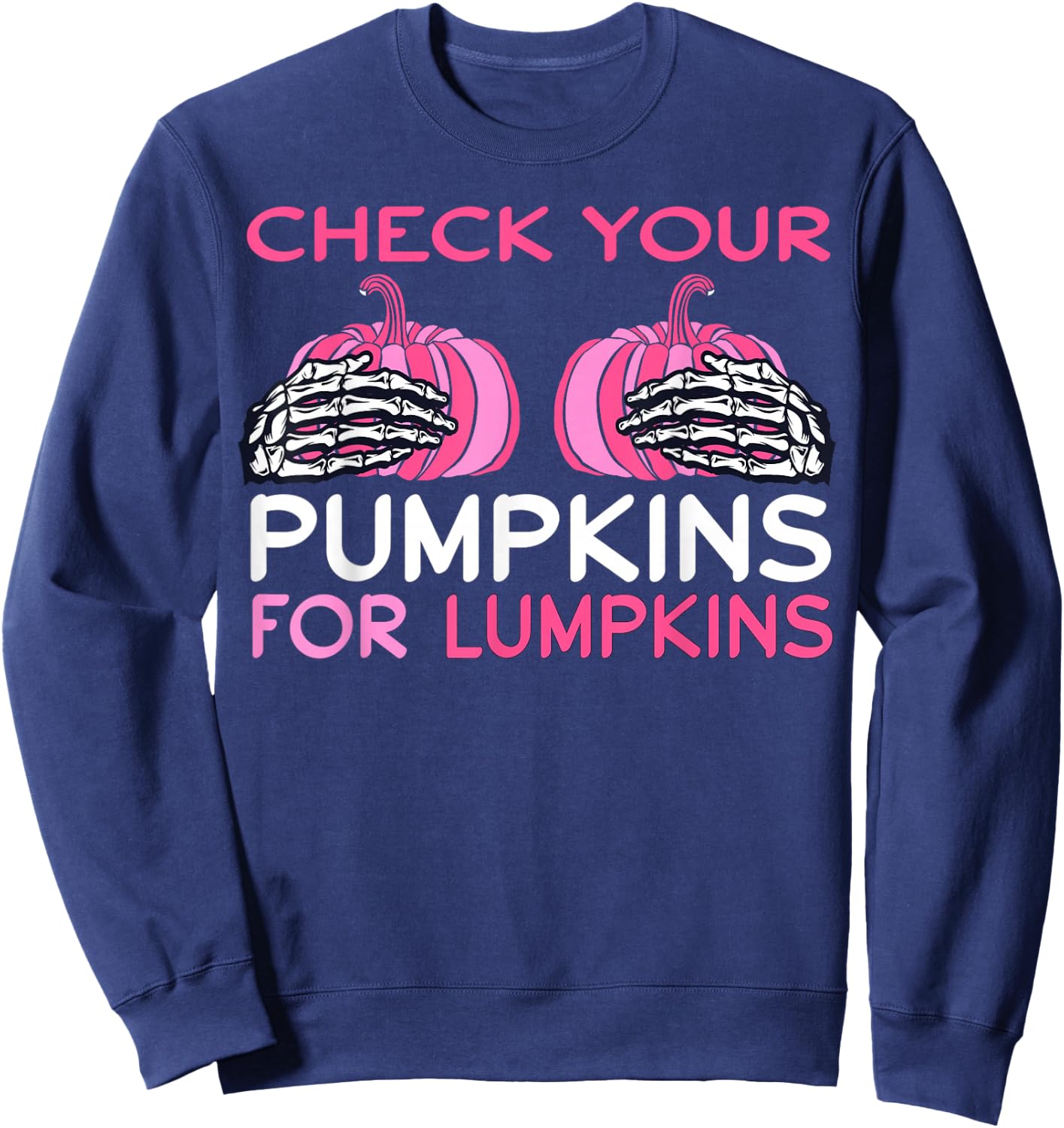 Check Your Pumpkins Breast Cancer Awareness Shirt Halloween Sweatshirt - Sweatshirt | Navy