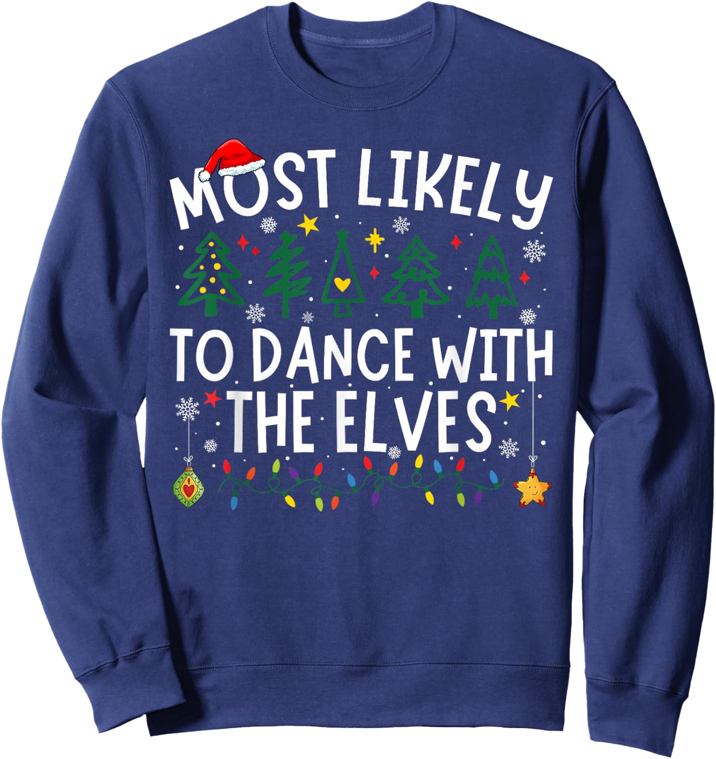 Most Likely To Dance With The Elves Matching Christmas Sweatshirt - Sweatshirt | Navy