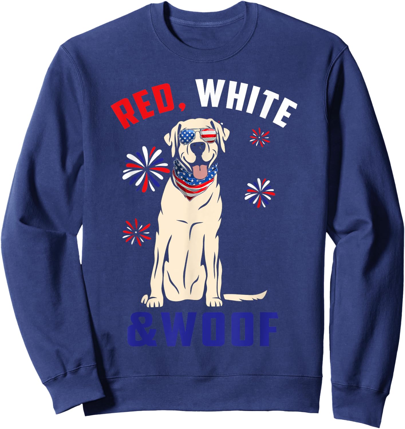 Red White And Woof Yellow Labrador Dog Lover 4th Of July Sweatshirt - Sweatshirt | Navy