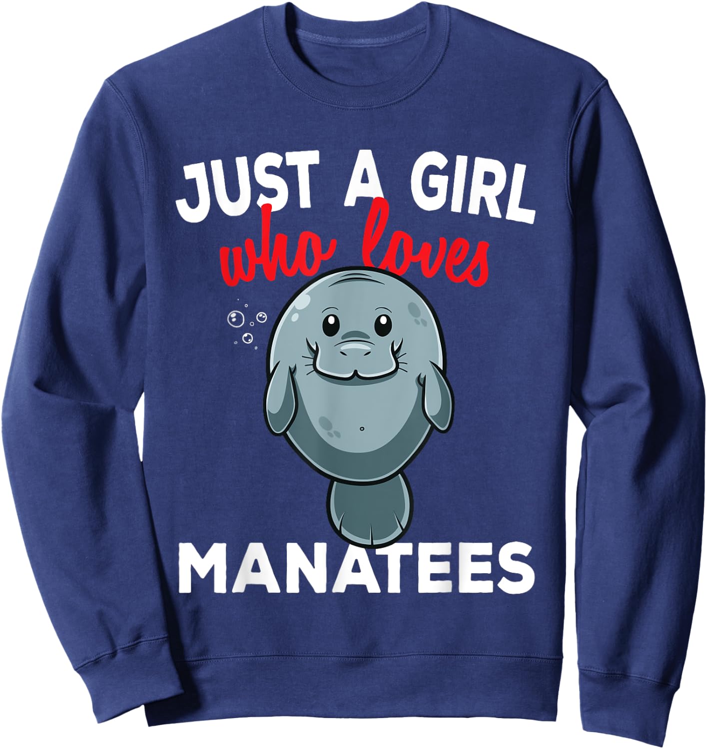 Just A Girl Who Loves Manatees Chubby Mermaid Lover Sweatshirt - Sweatshirt | Navy