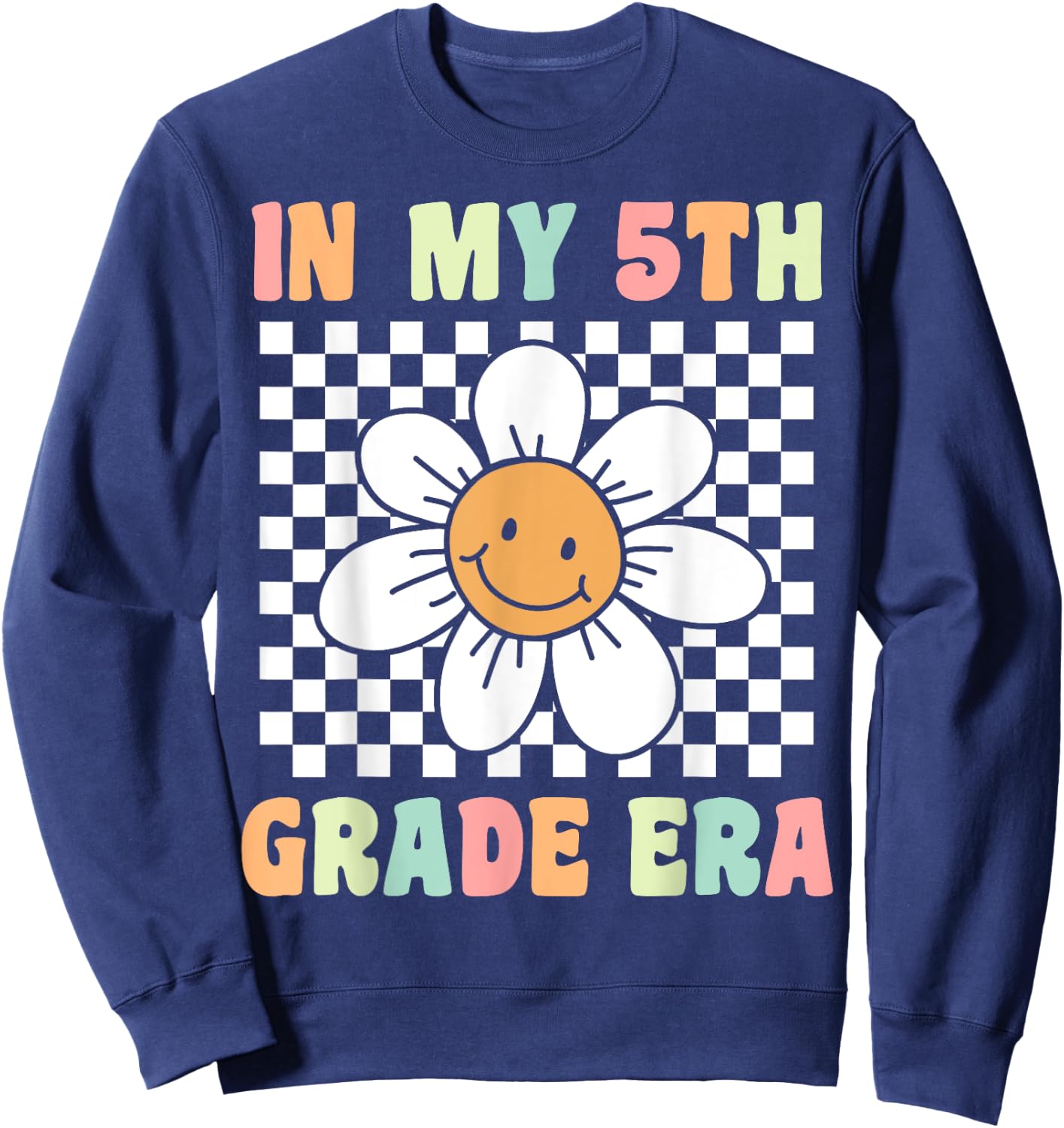 In My 5th Grade Era Flower Groovy Fifth Grade Back to School Sweatshirt - Sweatshirt | Navy