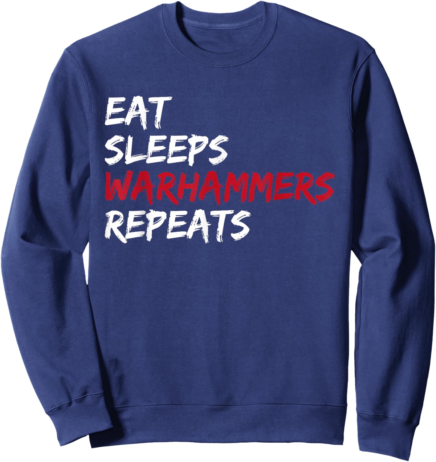 Vintage Eat Sleeps Warhammers Repeats Sweatshirt - Sweatshirt | Navy