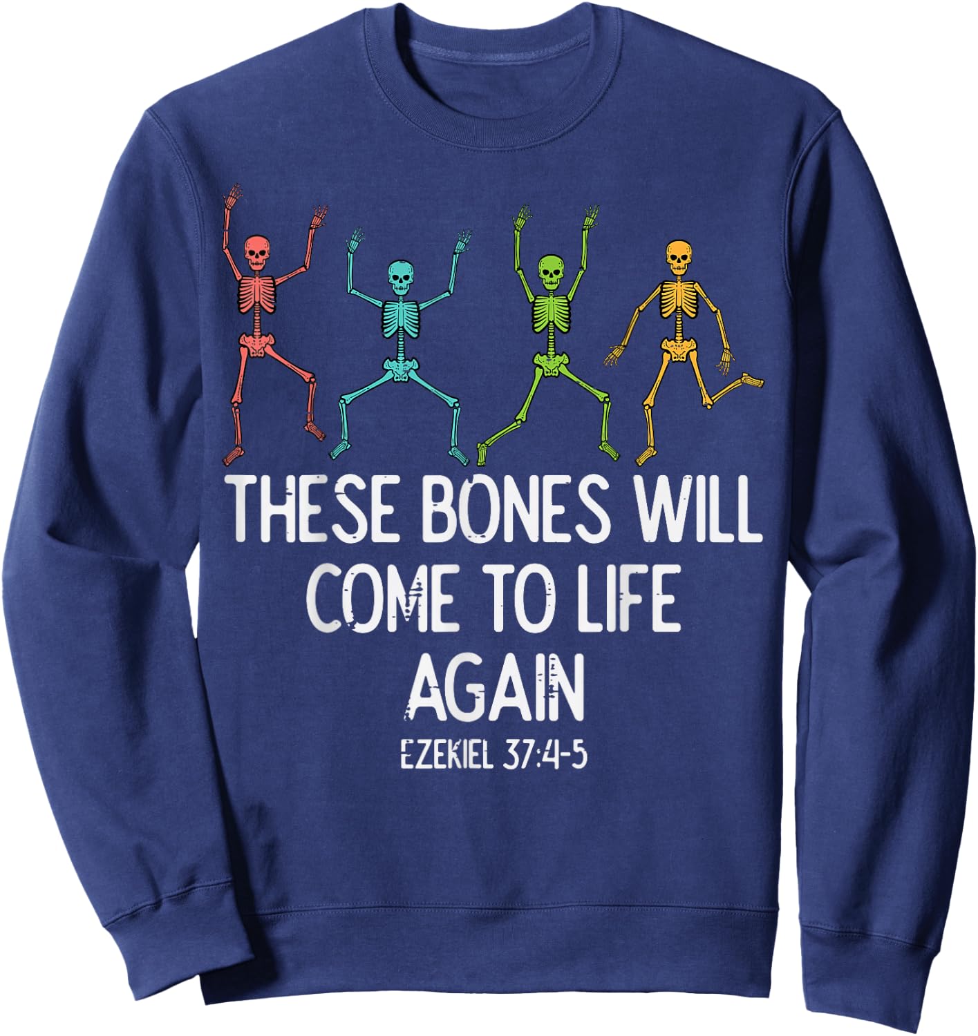 Halloween Skeleton Funny Christian Men Women Kids Sweatshirt - Sweatshirt | Navy
