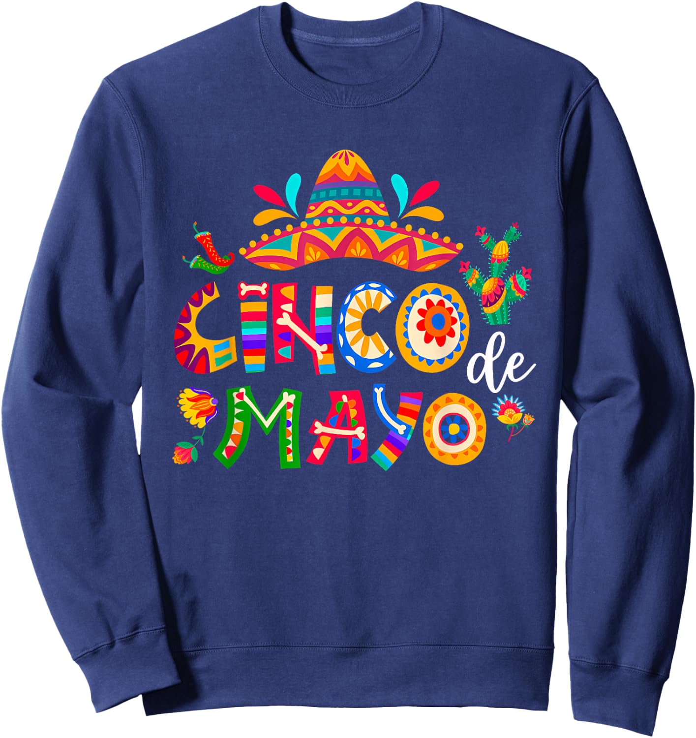 Cinco De Mayo Mexican Fiesta 5 De Mayo Men Women Sweatshirt - Sweatshirt | Navy