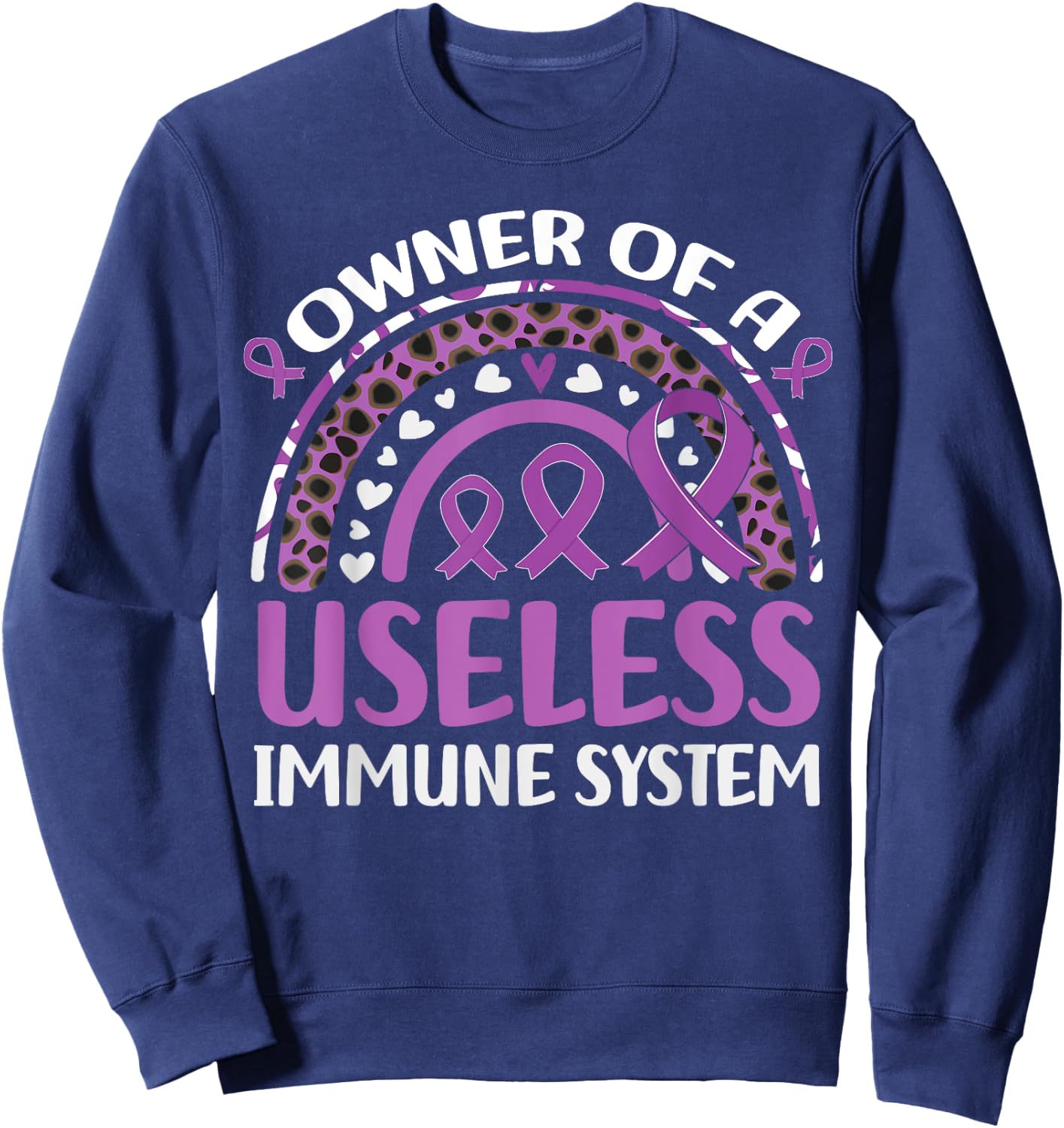 Owner Of Useless Immune System Autoimmune Disease Awareness Sweatshirt - Sweatshirt | Navy
