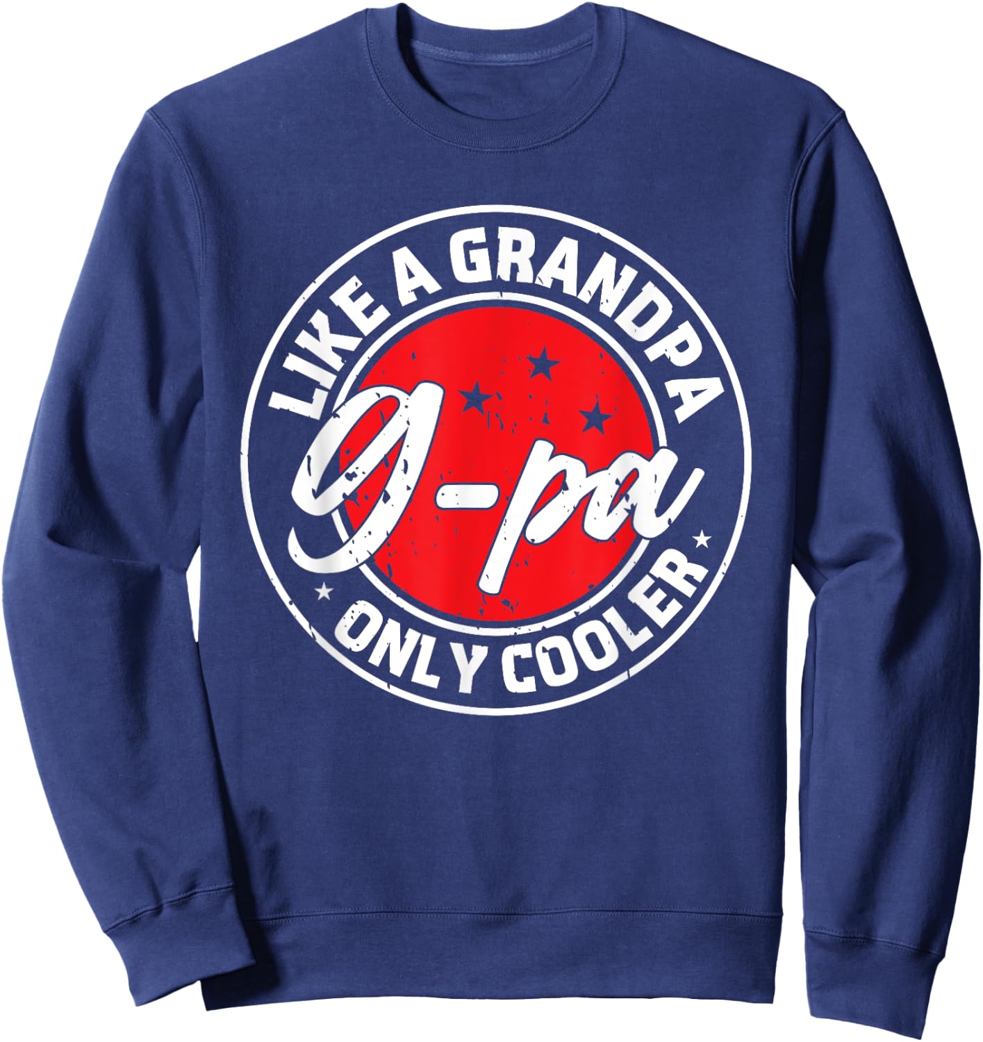 G-Pa Like A Grandpa Only Cooler Retro Men Father's Day Sweatshirt - Sweatshirt | Navy