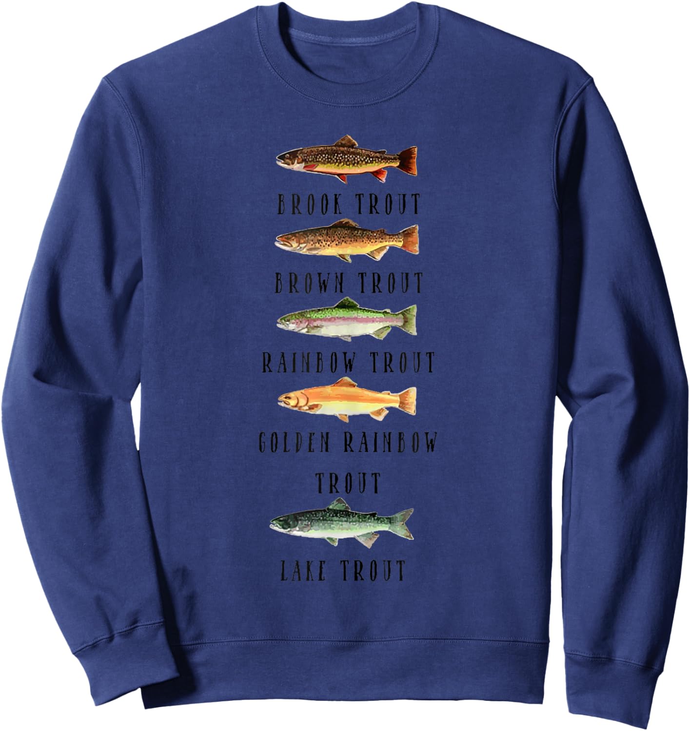 Types of Trout Fish Species Shirt Funny Trout Fishing Lover Sweatshirt - Sweatshirt | Navy