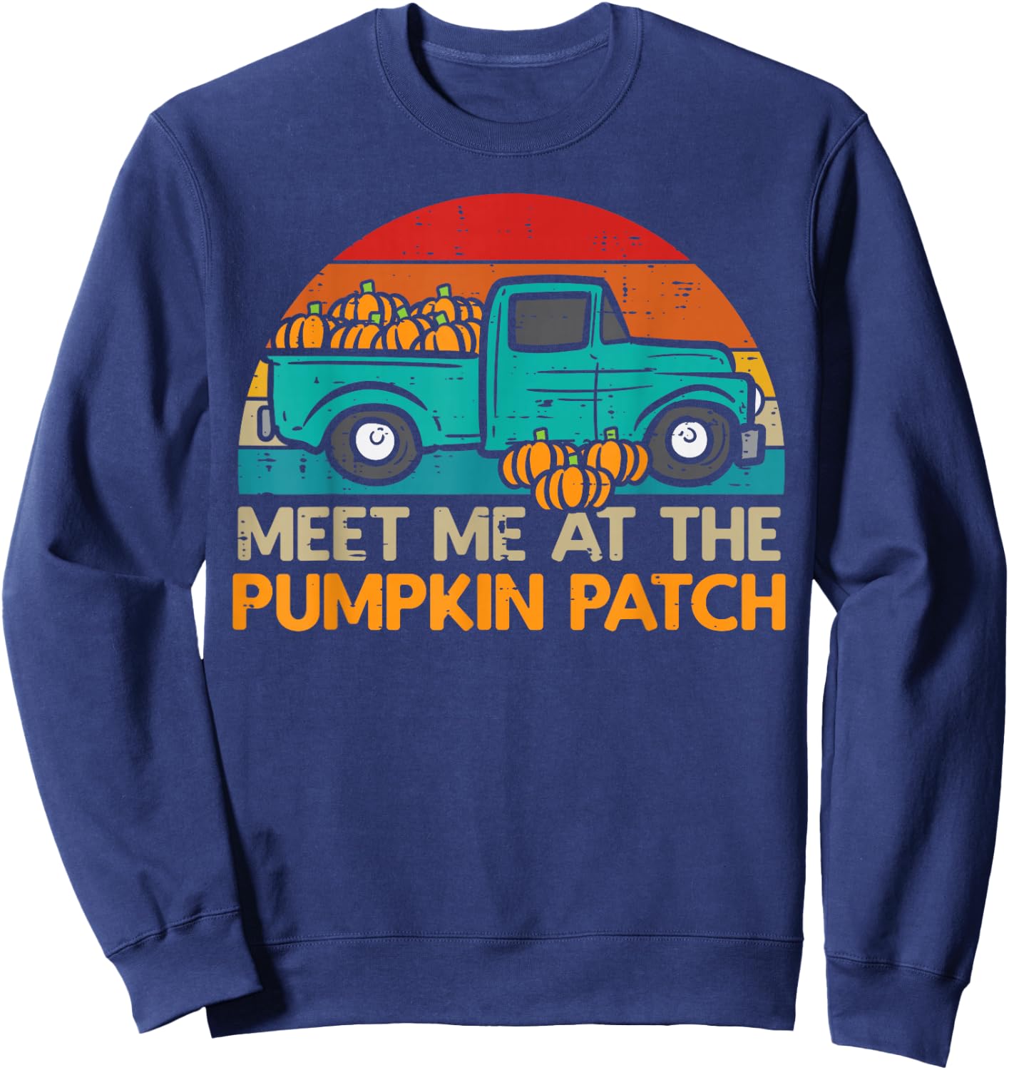 Meet Me in the Pumpkin Patch Truck Autumn Autumn Sweatshirt - Sweatshirt | Navy