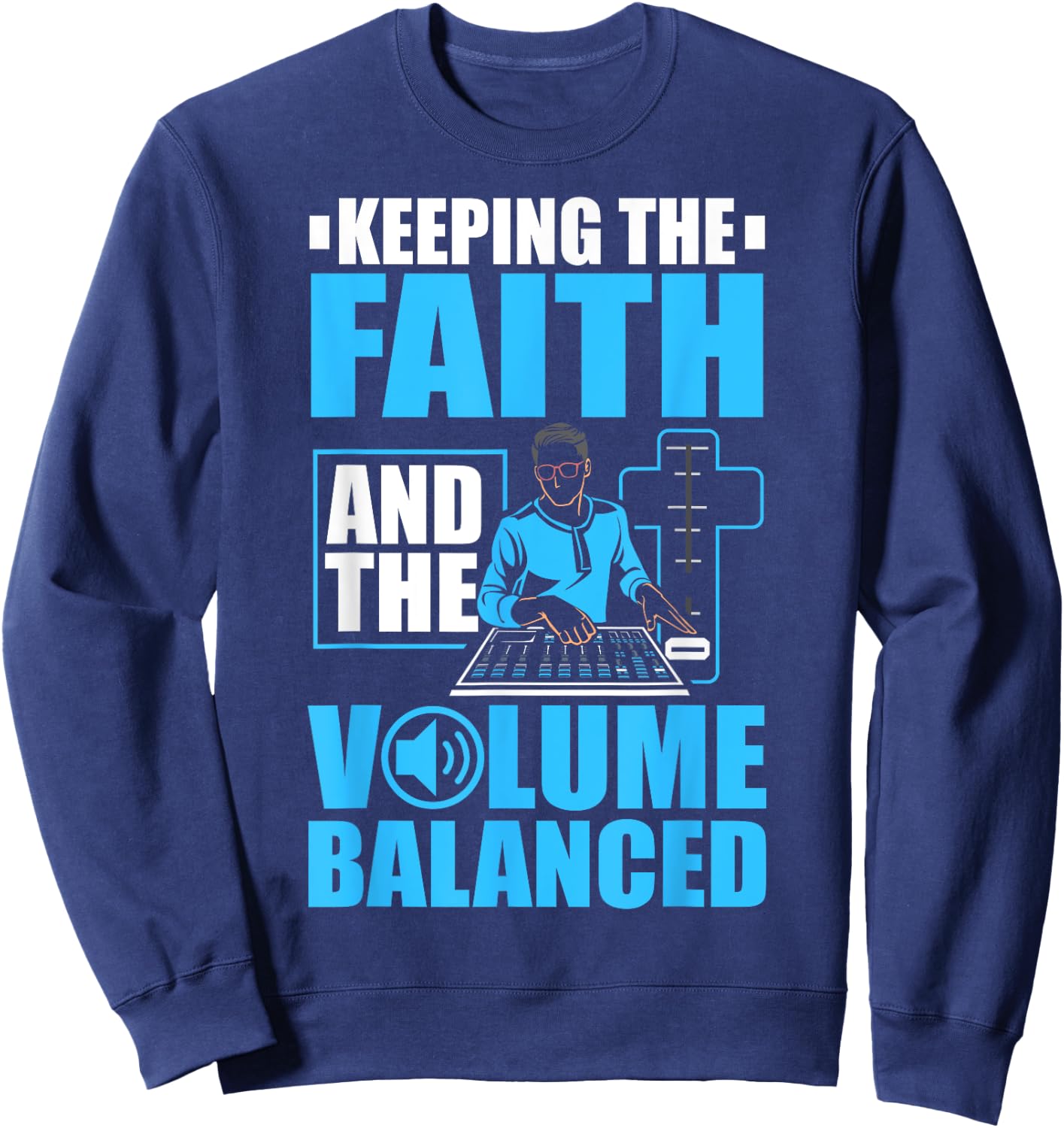 Recording Engineer Audio Church Sound Tech Church Sound Guy Sweatshirt - Sweatshirt | Navy