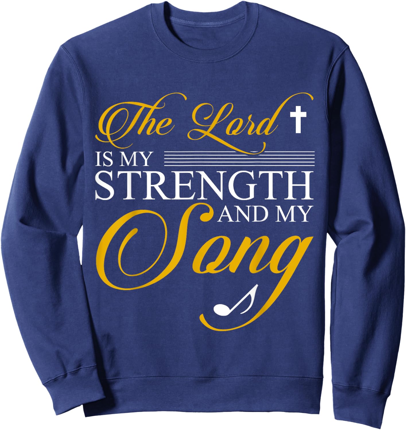 The lord is my strength and my song Sweatshirt - Sweatshirt | Navy